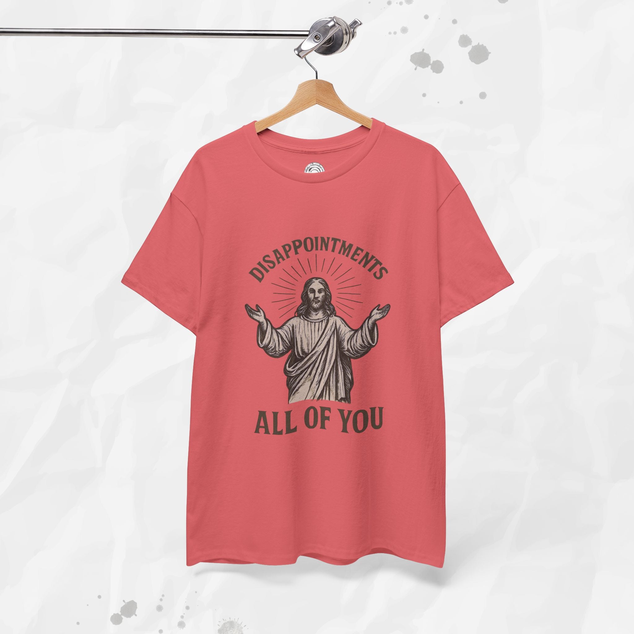 Disappointments, All of You – T-Shirt