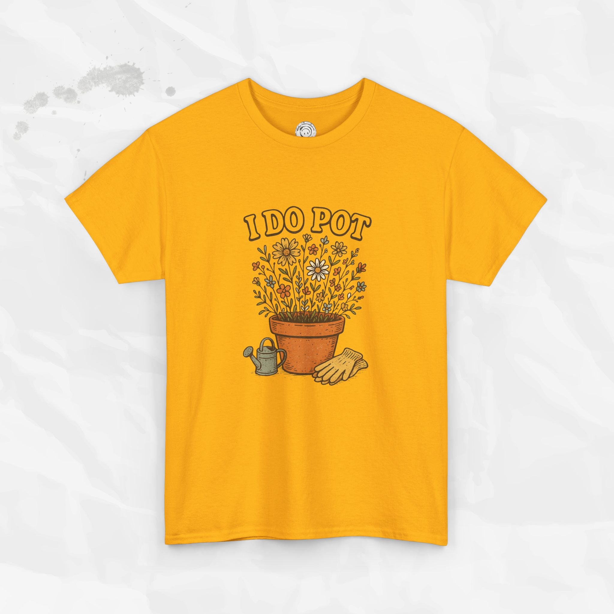 I Do Pot - T-Shirt