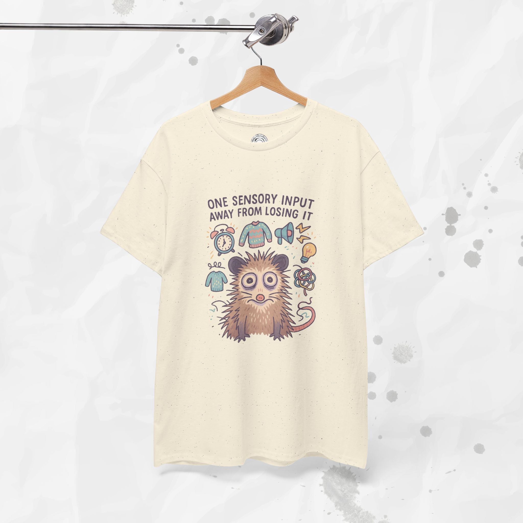 One Sensory Input Away - T-Shirt