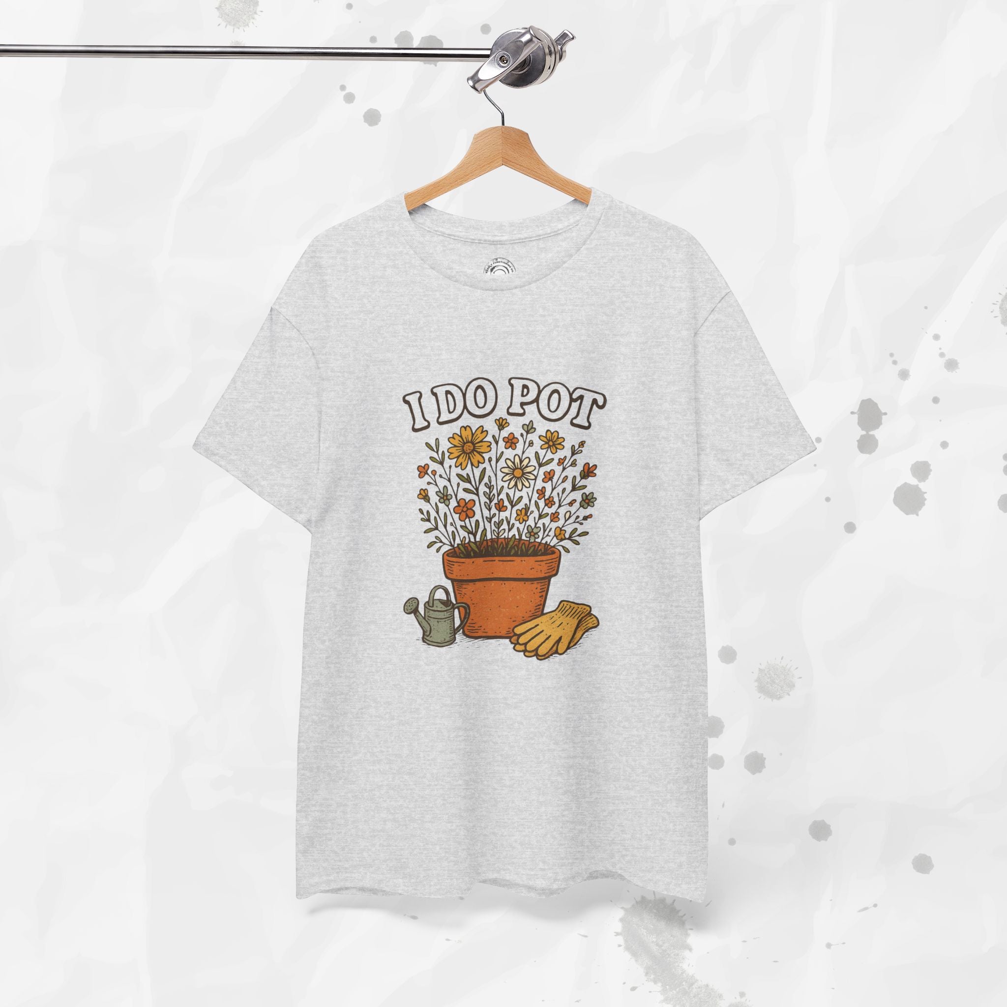 I Do Pot - T-Shirt