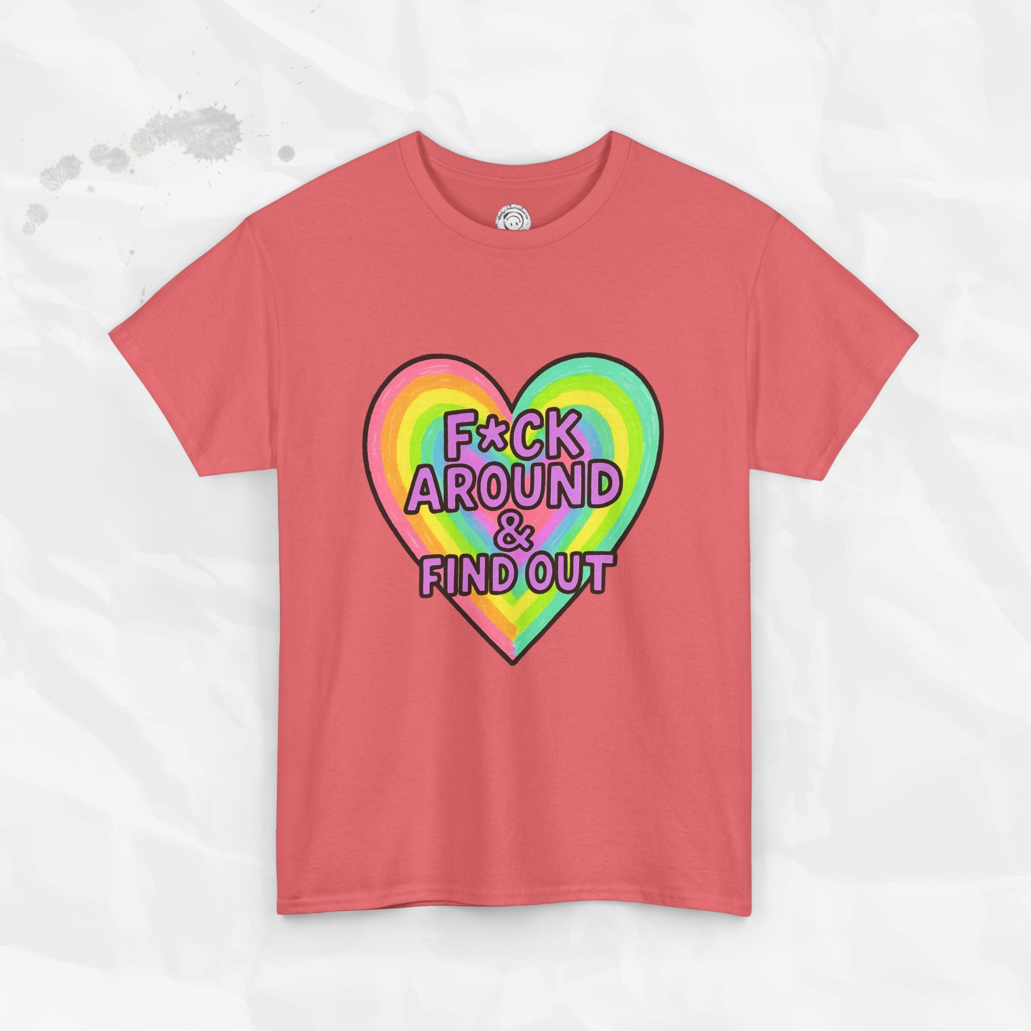 F*ck Around & Find Out – T-Shirt
