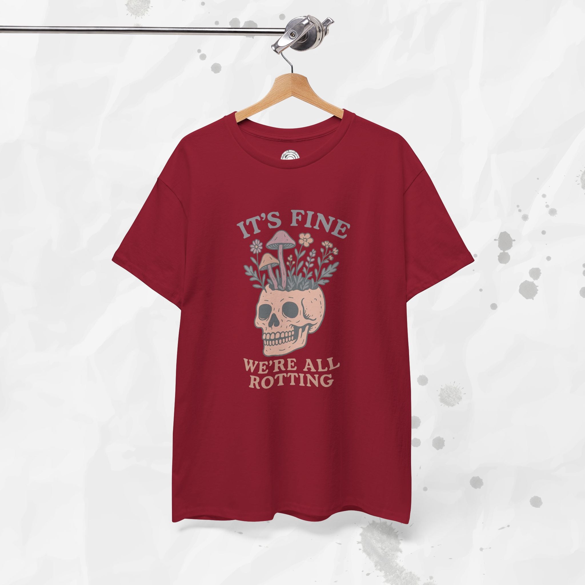 It's Fine, We're All Rotting - T-Shirt
