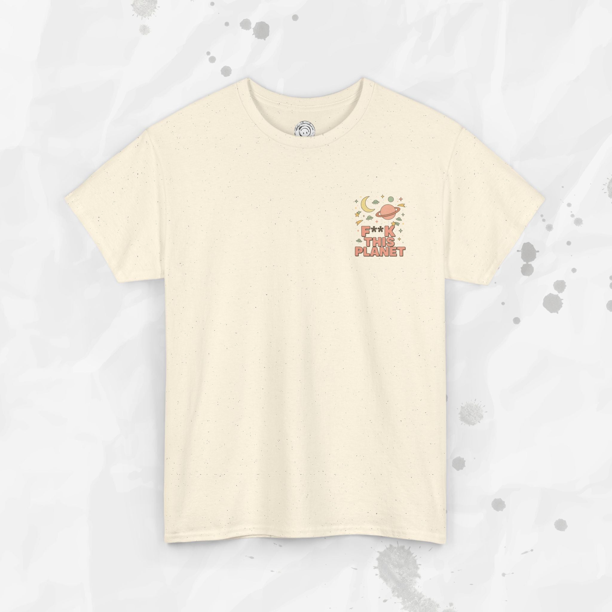 F*ck This Planet - T-Shirt