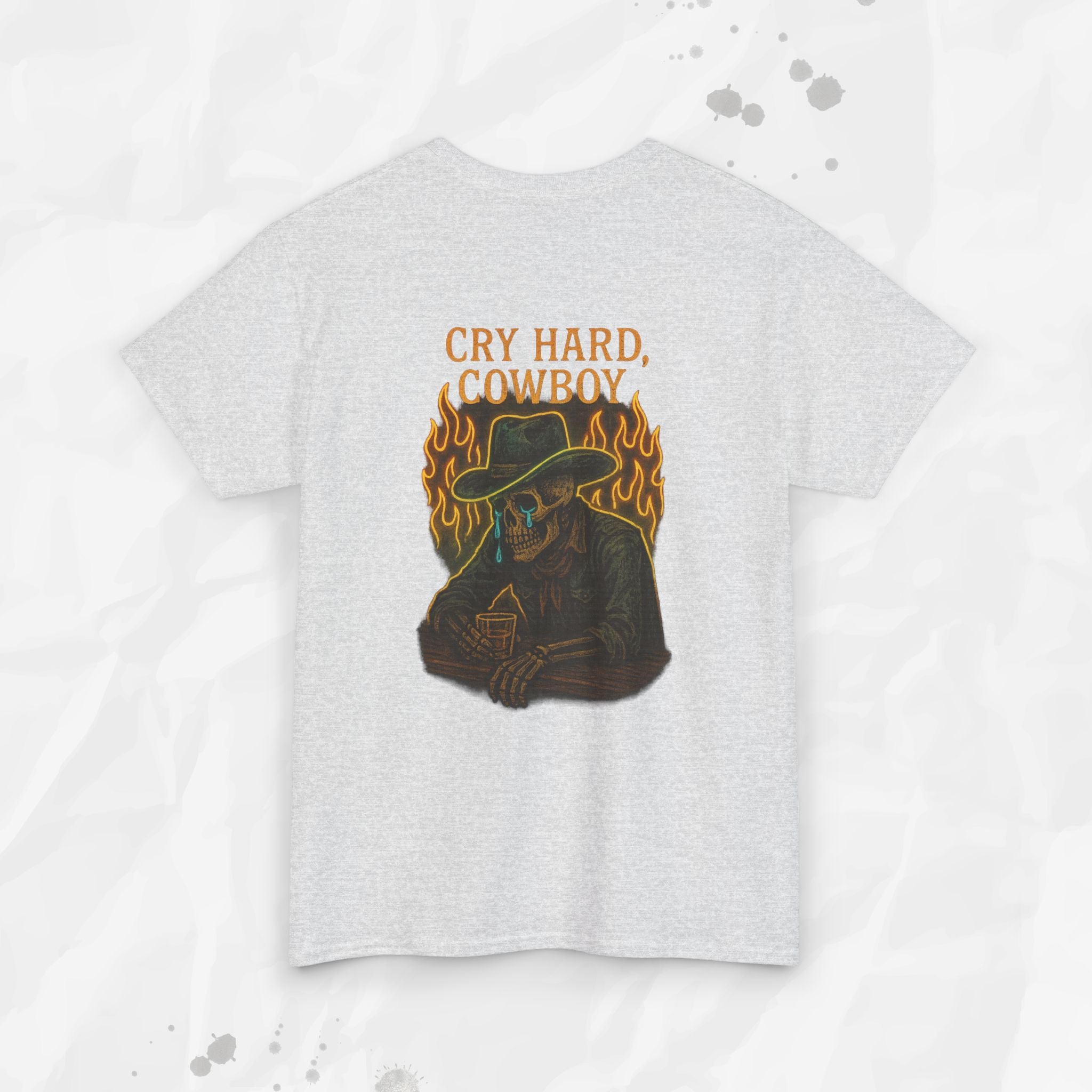 Cry Hard, Cowboy - T-Shirt
