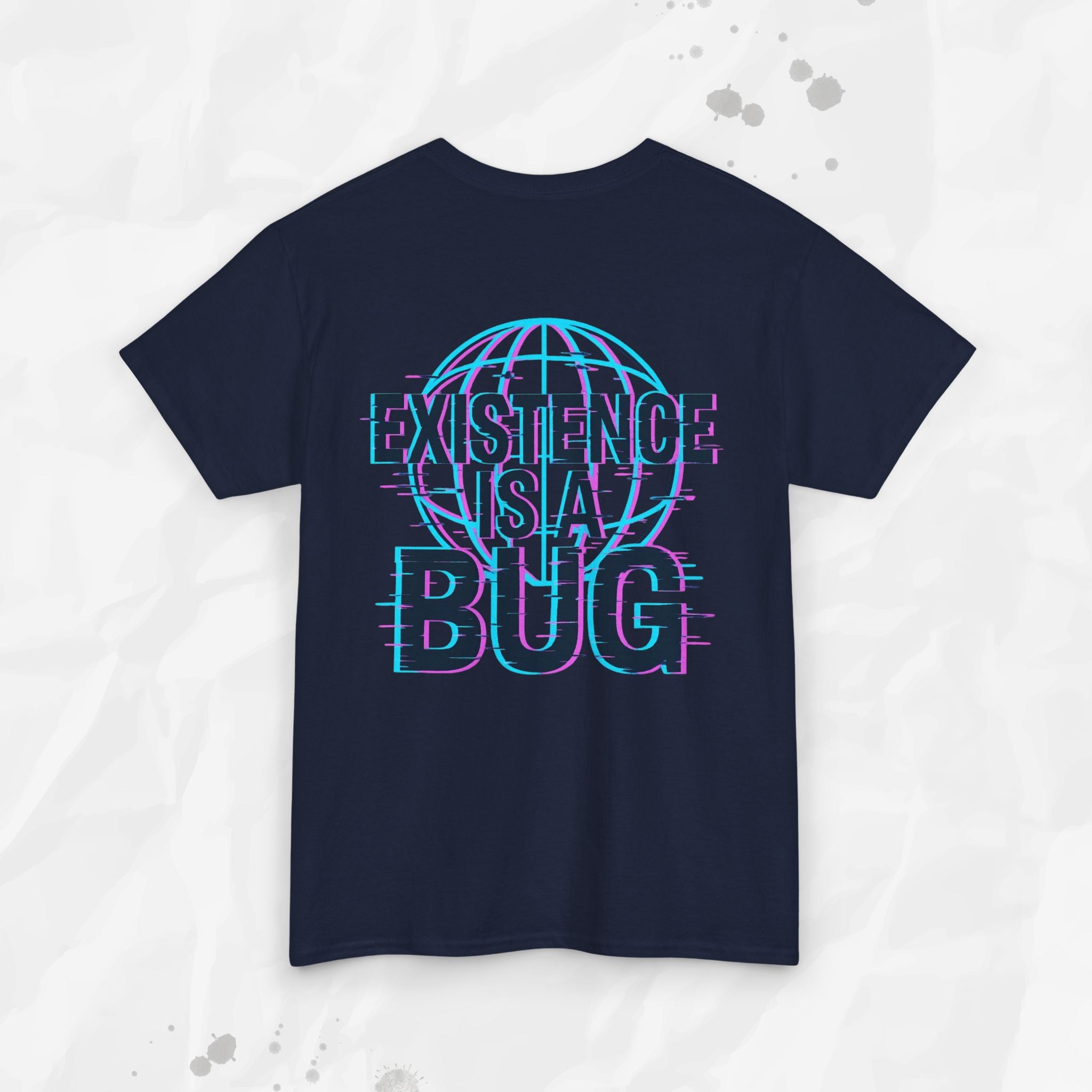 Existence Is a Bug - T-Shirt