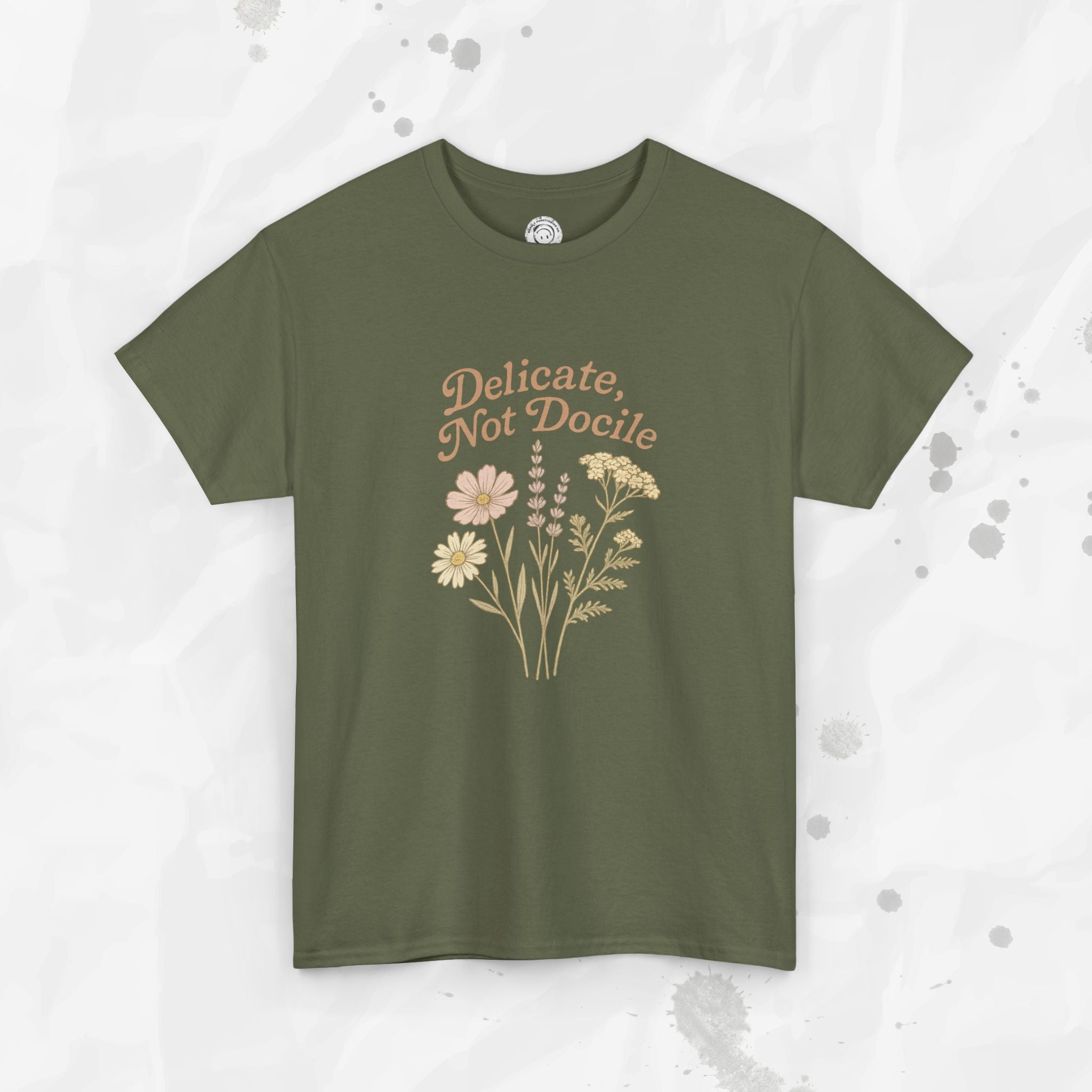 Delicate, Not Docile - T-Shirt