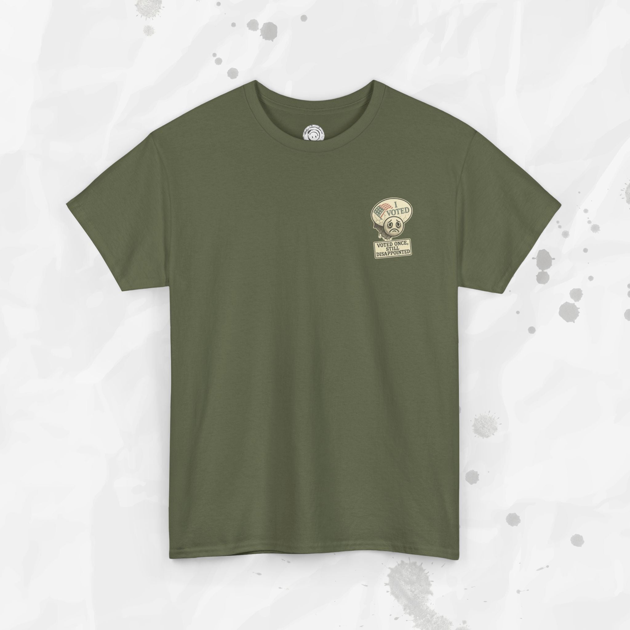 Voted Once, Still Disappointed - T-Shirt