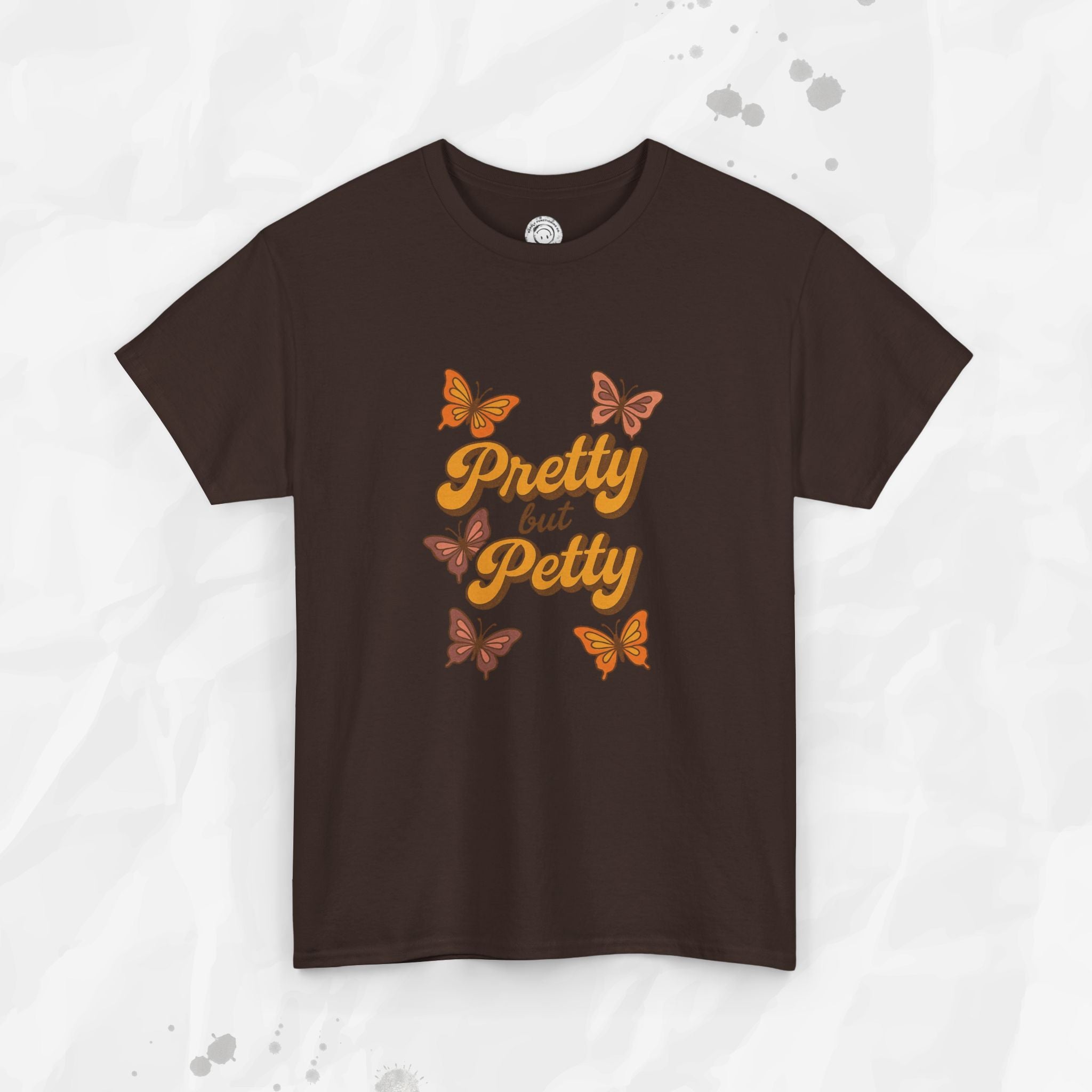 Pretty but Petty - T-Shirt