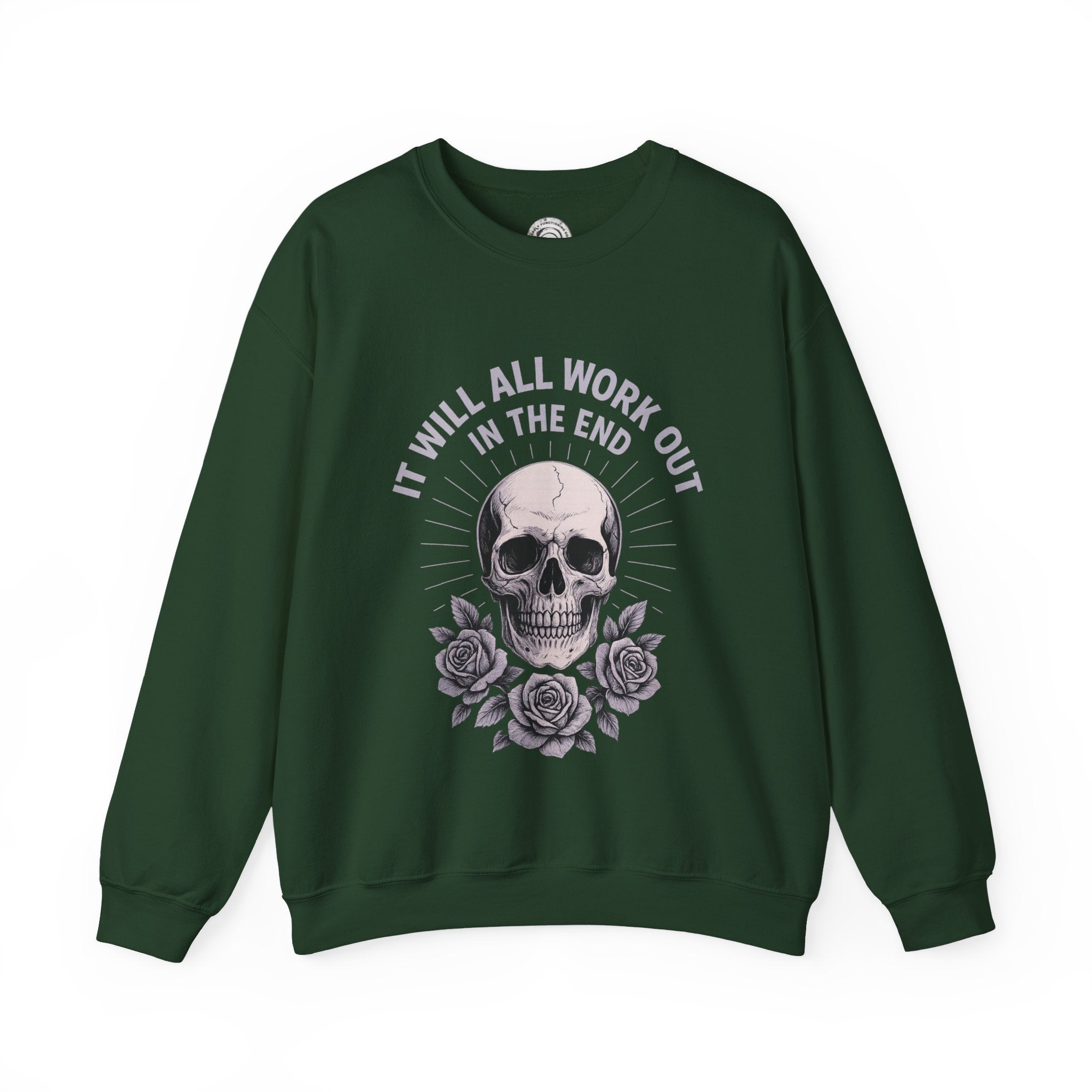 It Will All Work Out In The End - Crewneck Sweatshirt