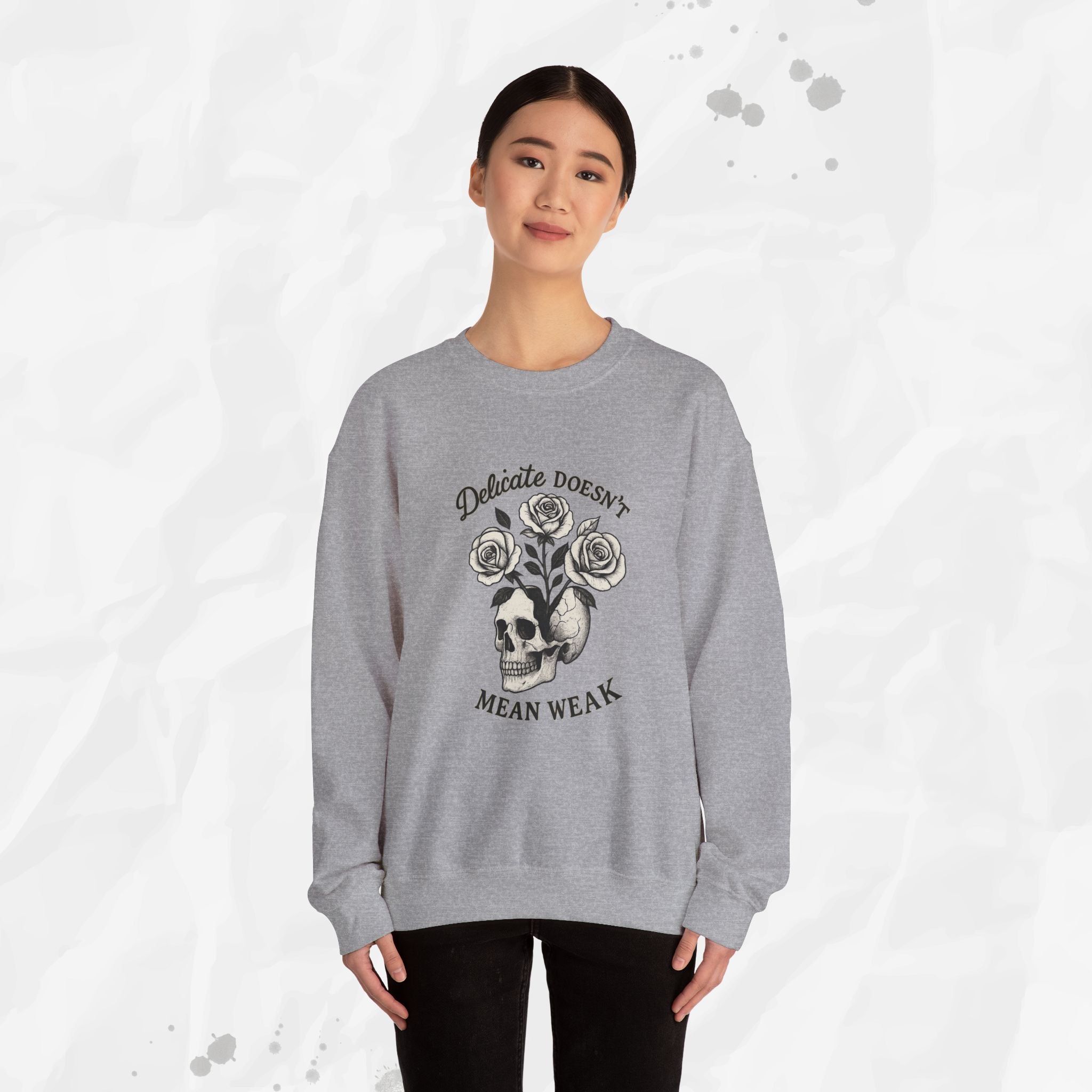 Delicate Doesnt Mean Weak - Crewneck Sweatshirt