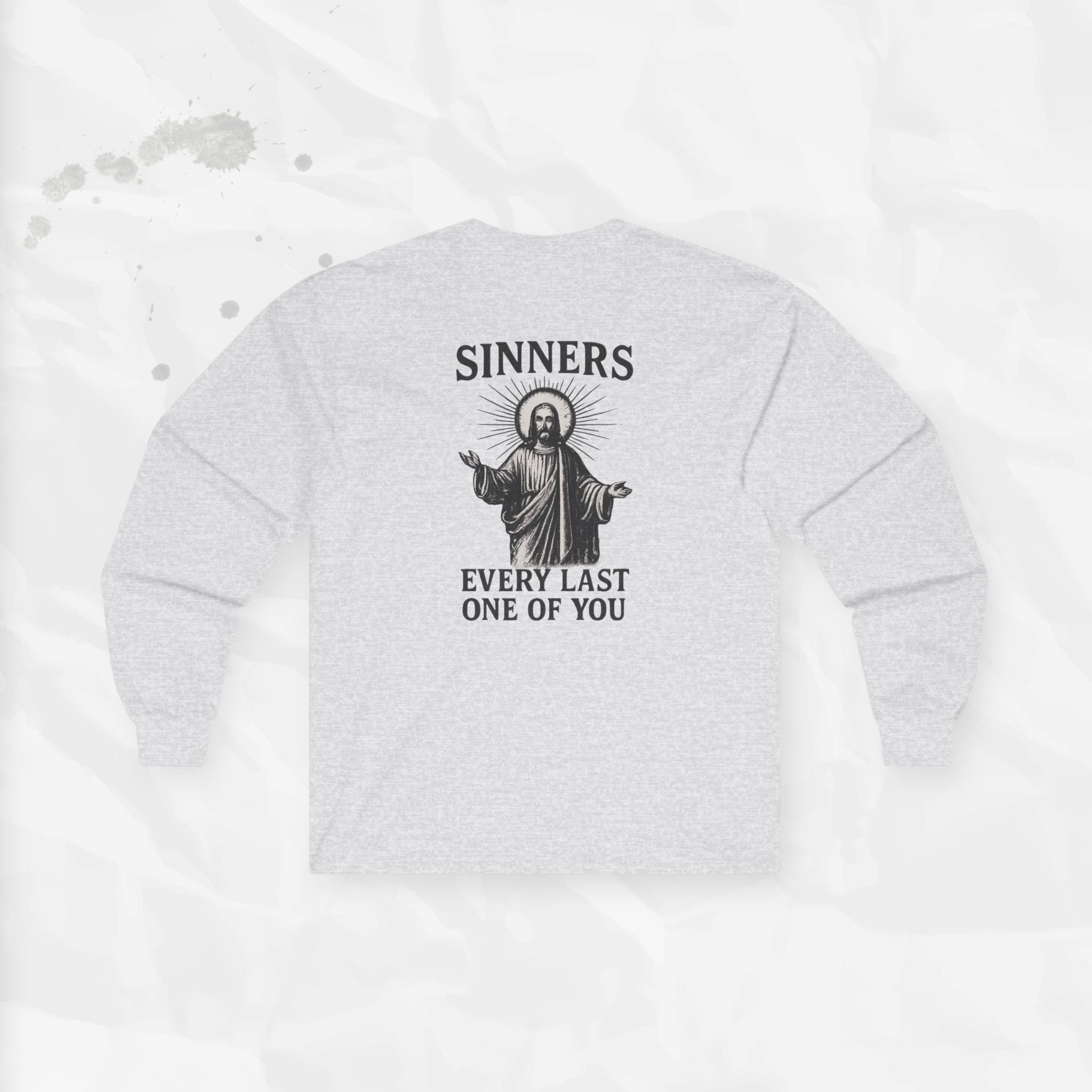 Sinners, Every Last One of You – Long Sleeve T-Shirt