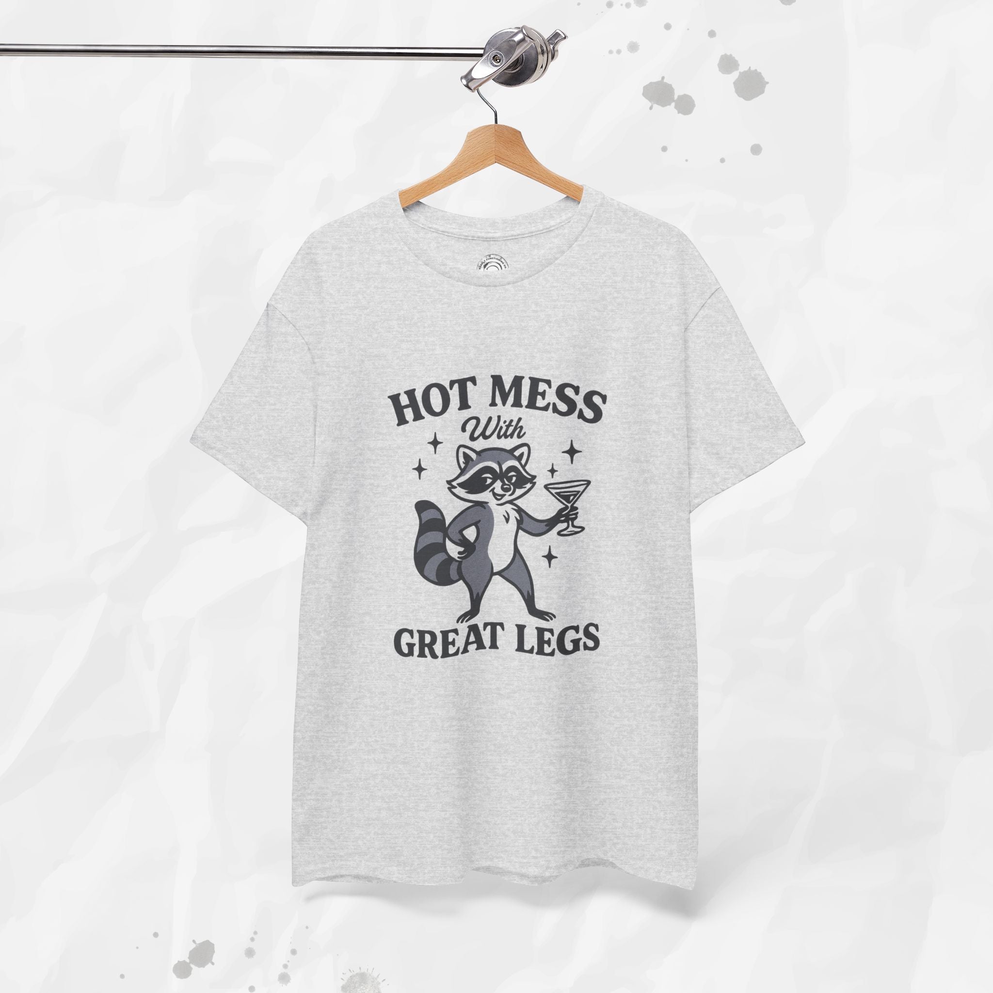 Hot Mess With Great Legs - T-Shirt