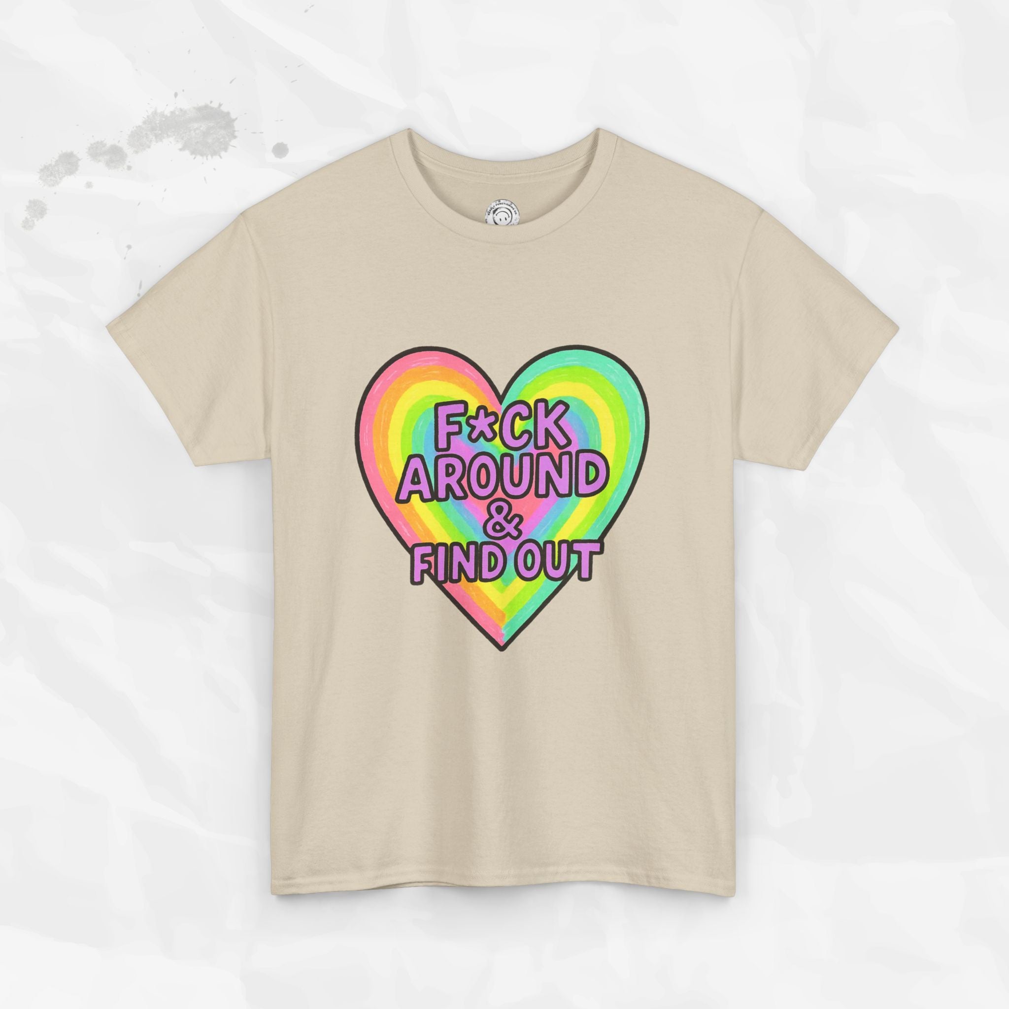 F*ck Around & Find Out – T-Shirt