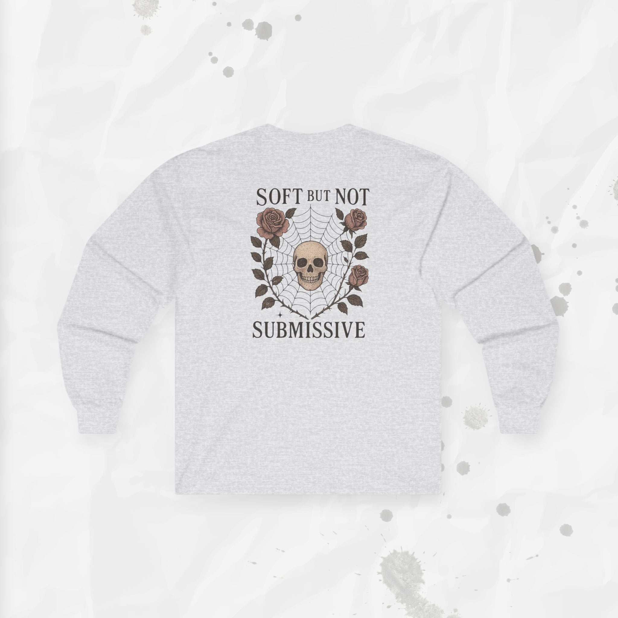 Soft But Not Submissive - Long Sleeve T-Shirt