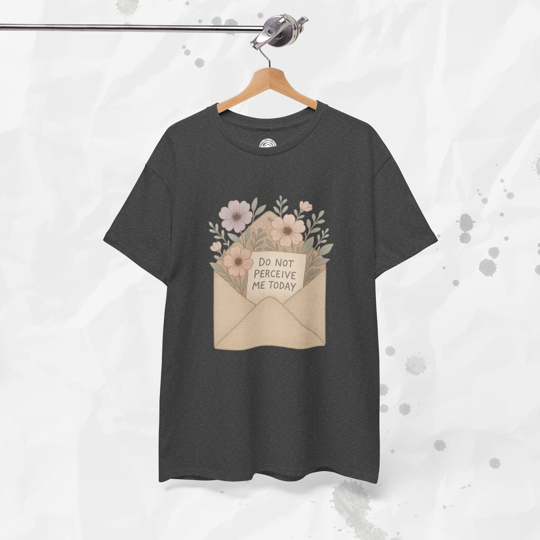 Do Not Perceive Me Today - T-Shirt