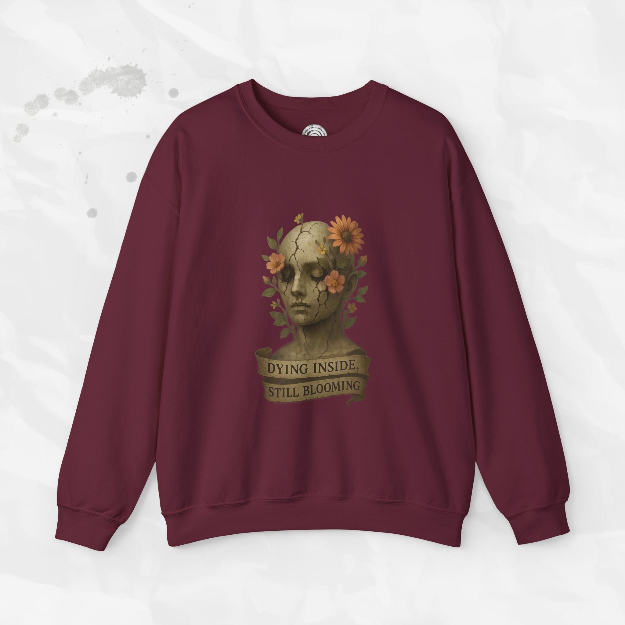 Dying Inside, Still Blooming - Crewneck Sweatshirt