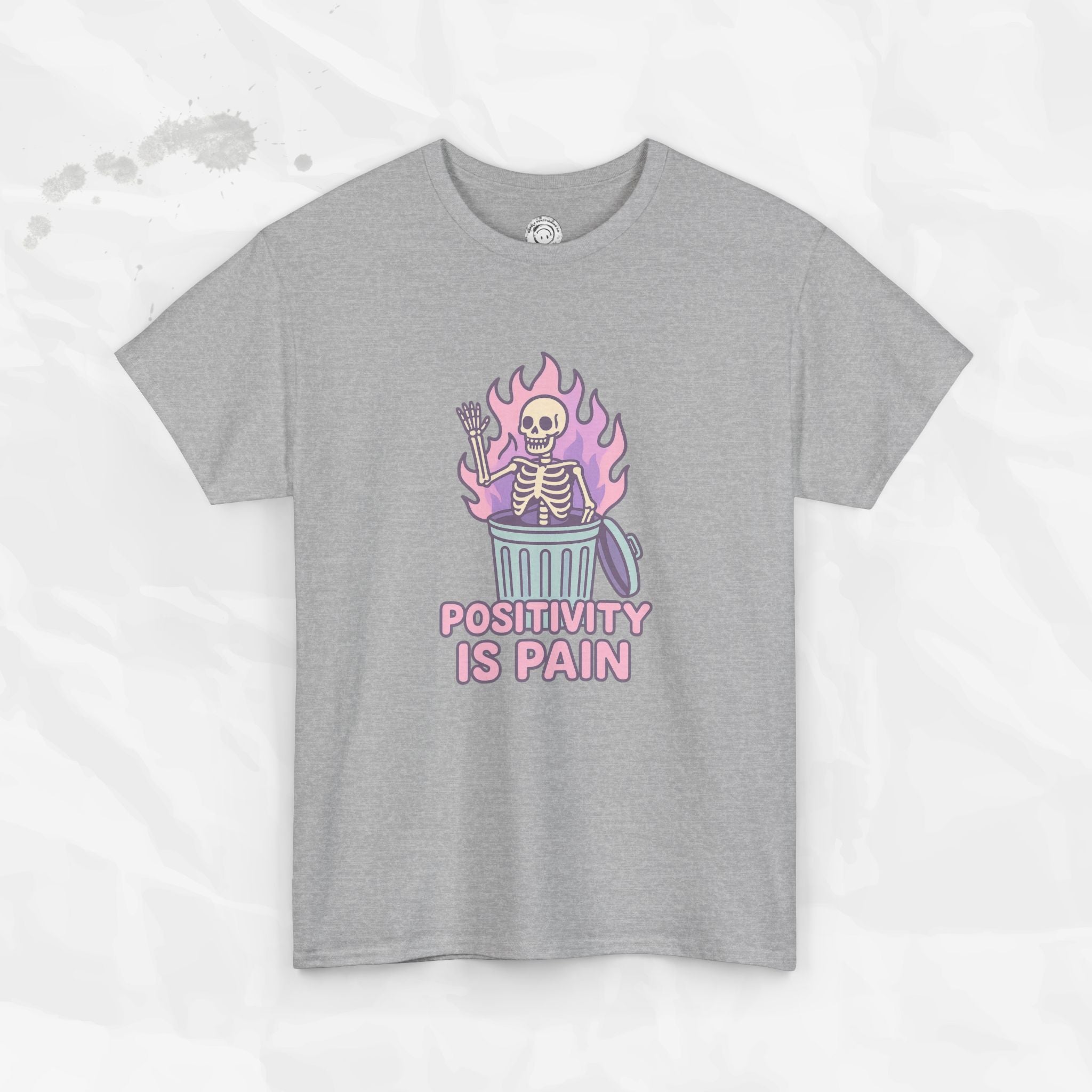 Positivity Is Pain - T-Shirt