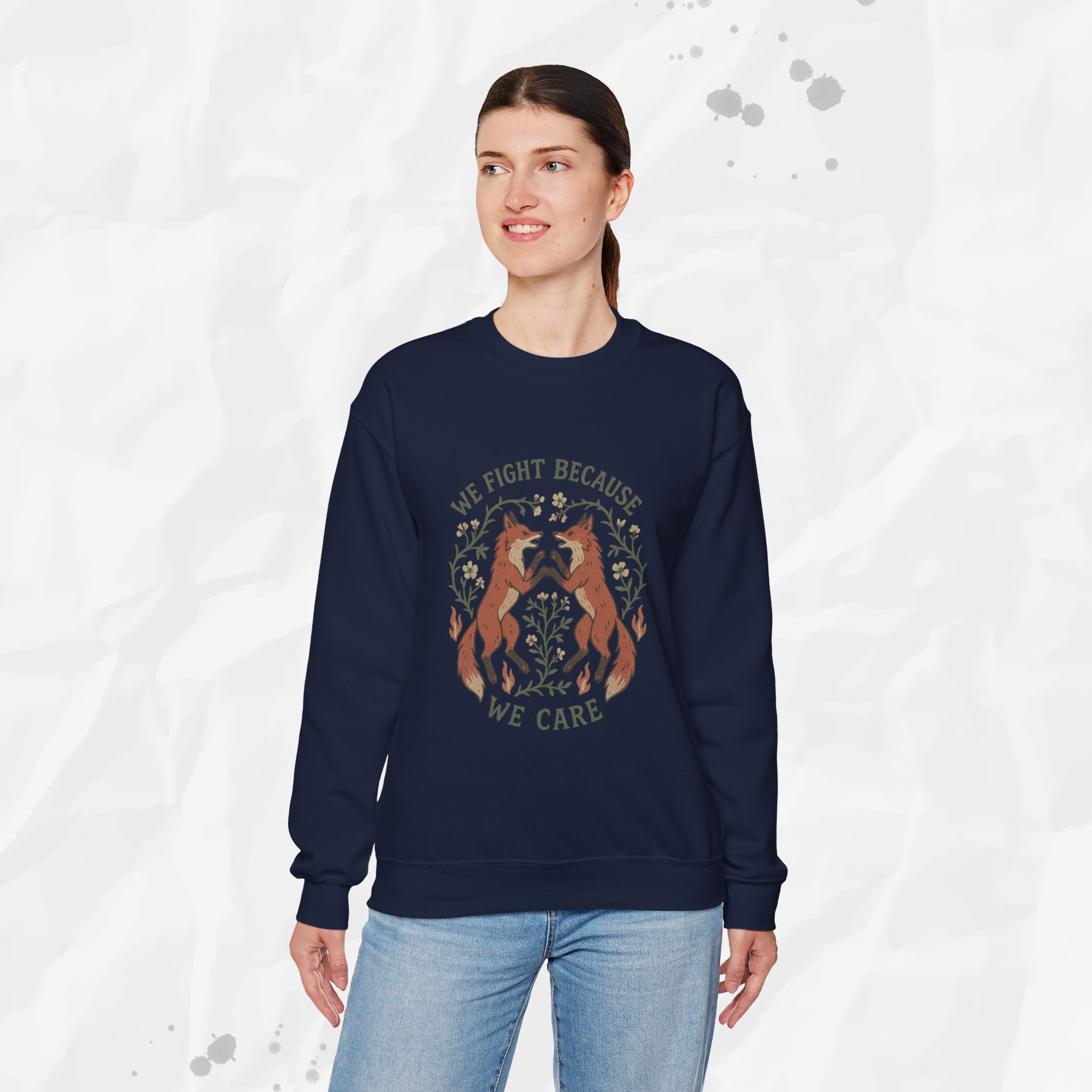 We Fight Because We Care - Crewneck Sweatshirt