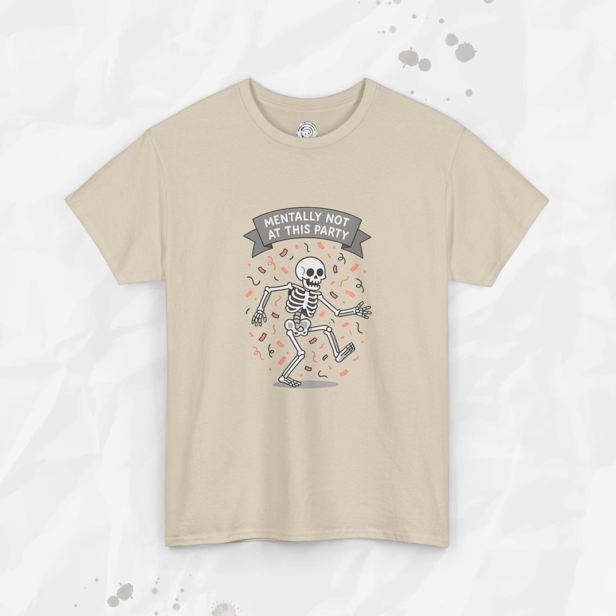 Mentally Not at This Party - T-Shirt