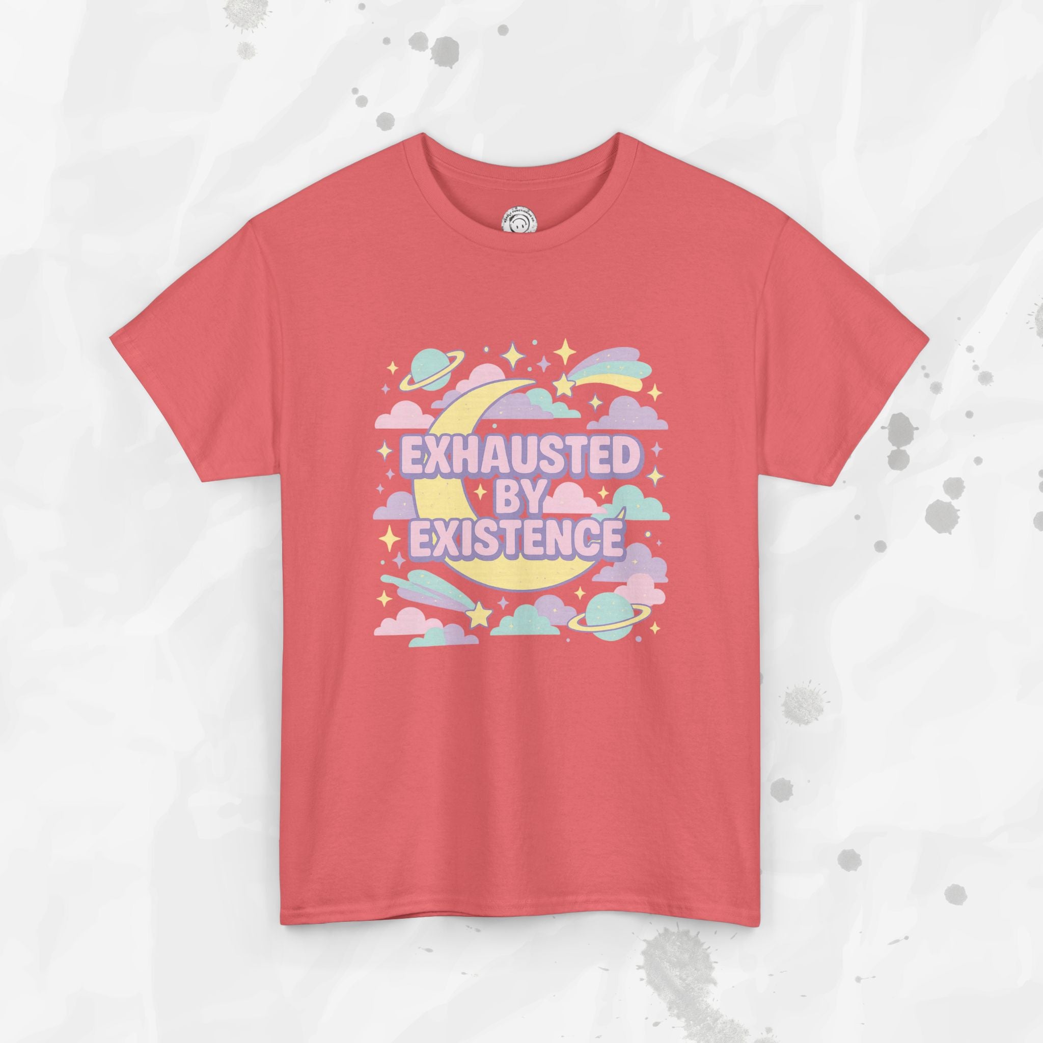 Exhausted by Existence - T-Shirt