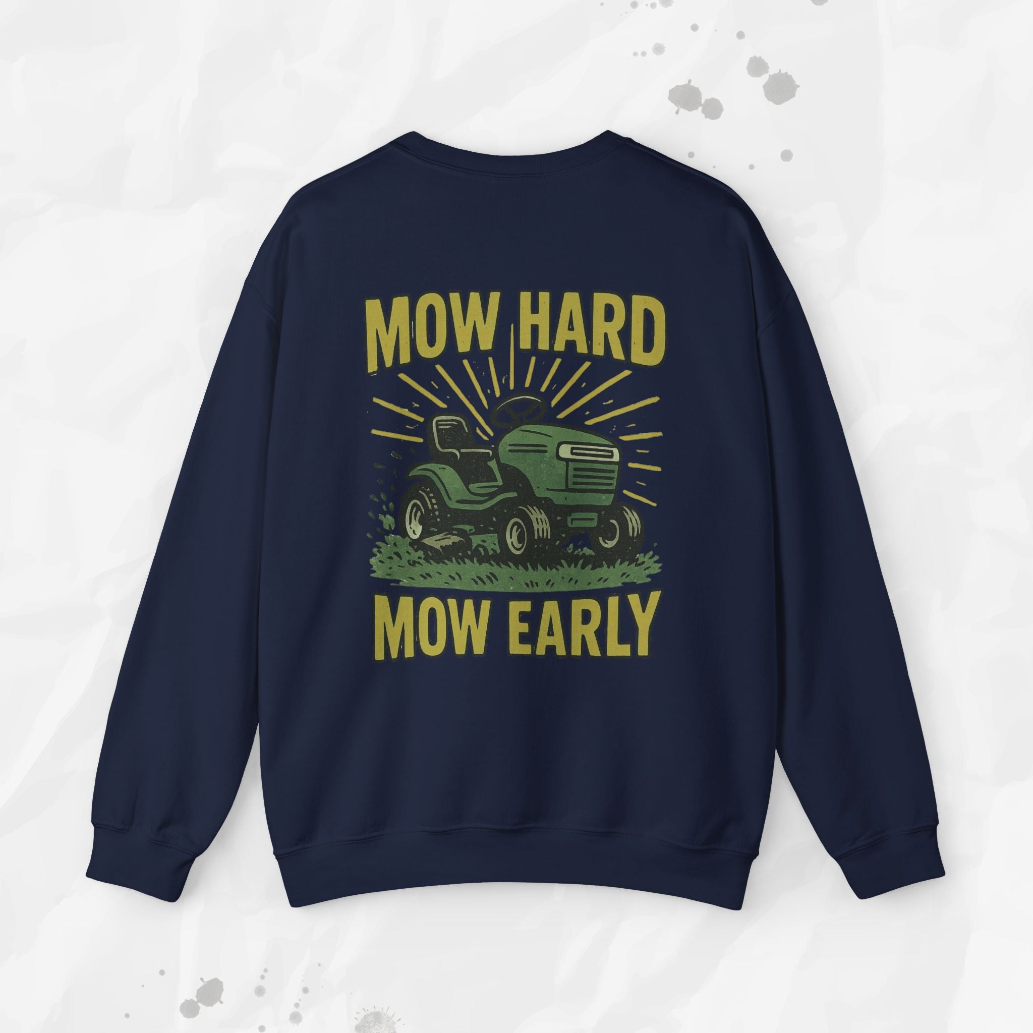 Mow Hard Mow Early - Crewneck Sweatshirt