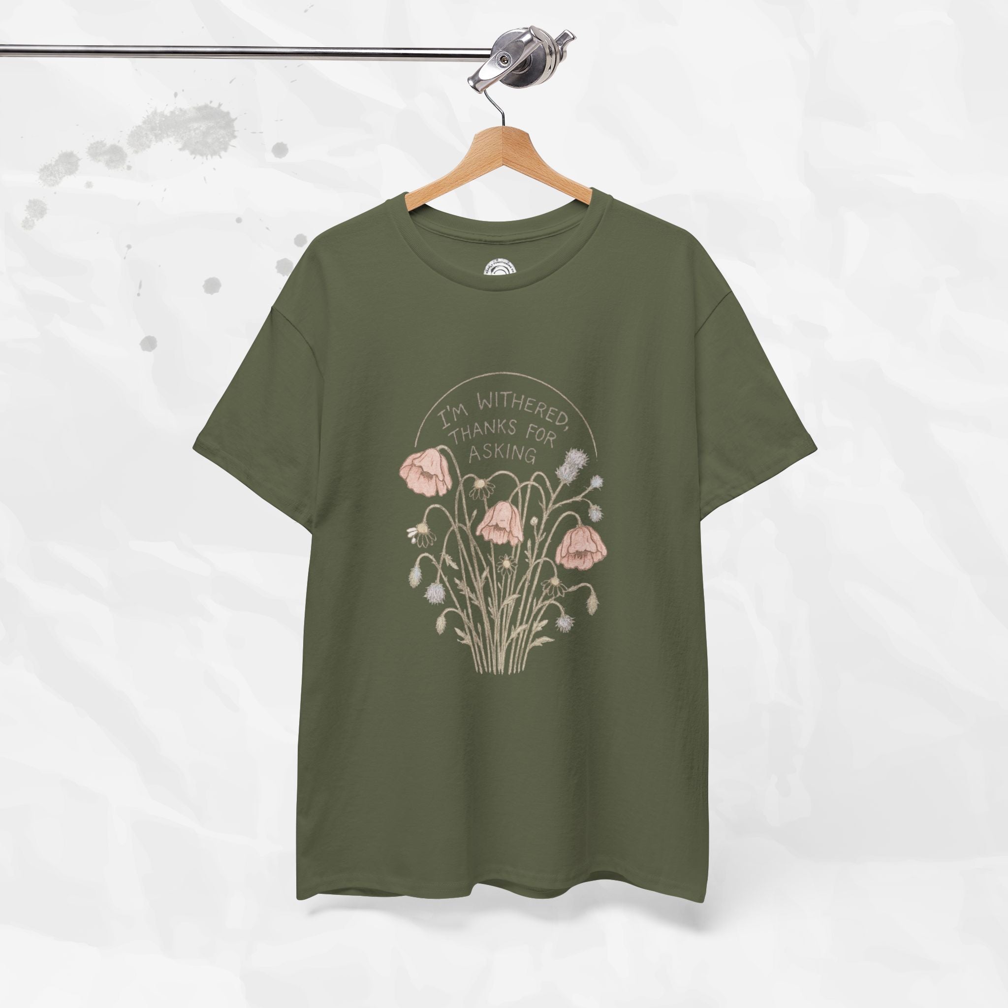 I'm Withered Thanks For Asking - T-Shirt
