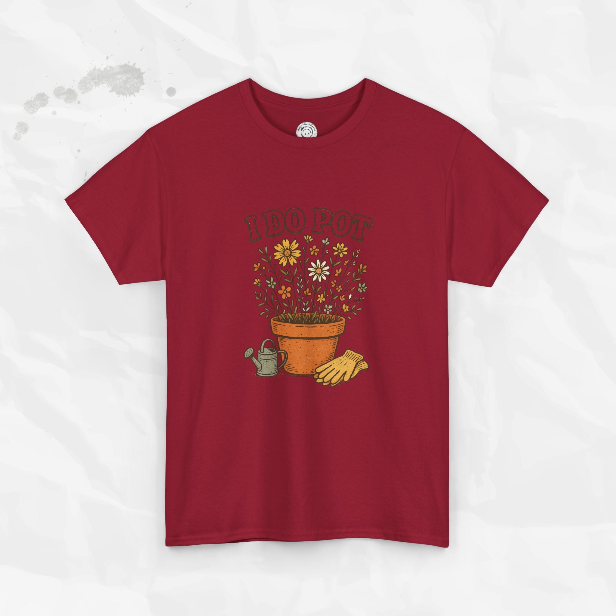 I Do Pot - T-Shirt