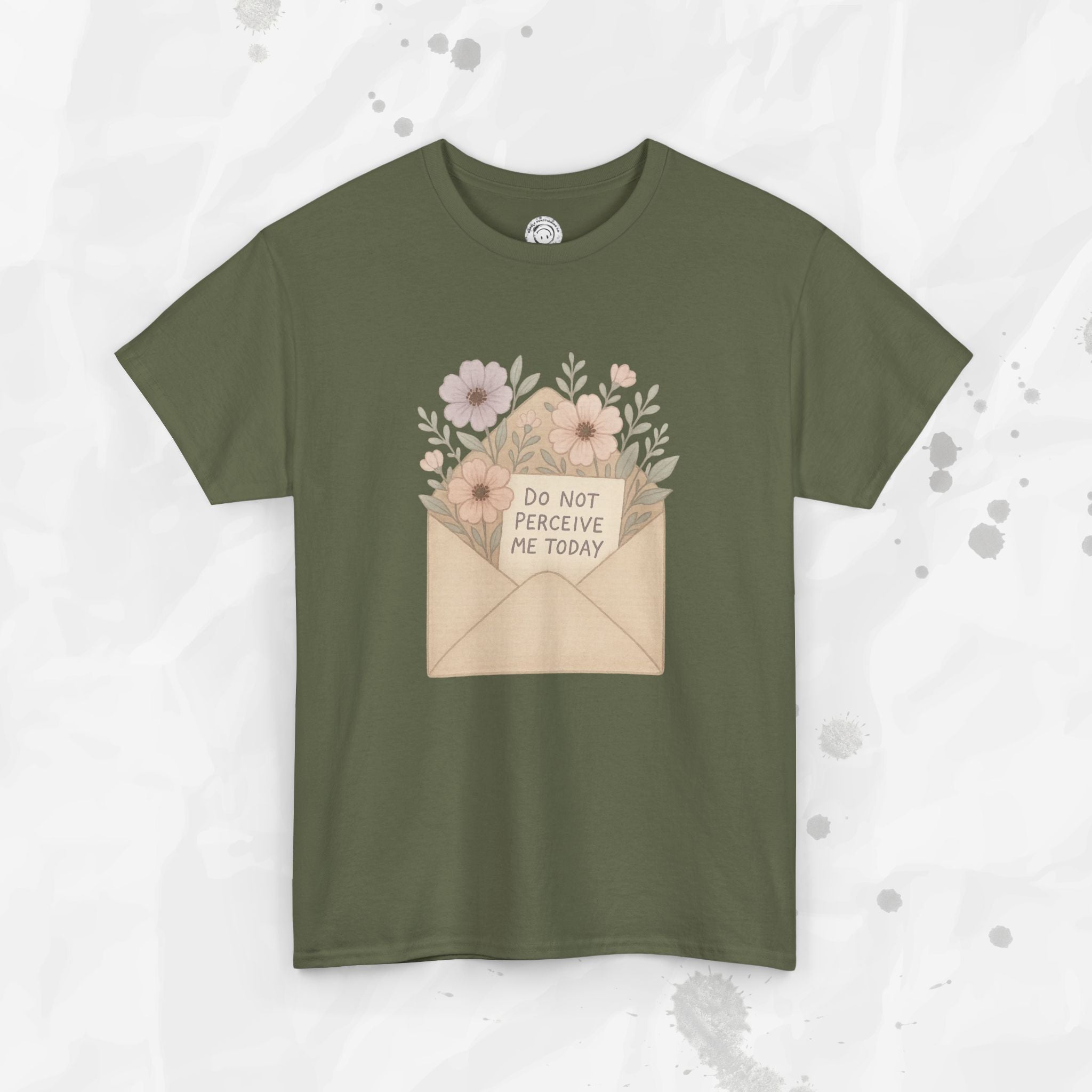Do Not Perceive Me Today - T-Shirt