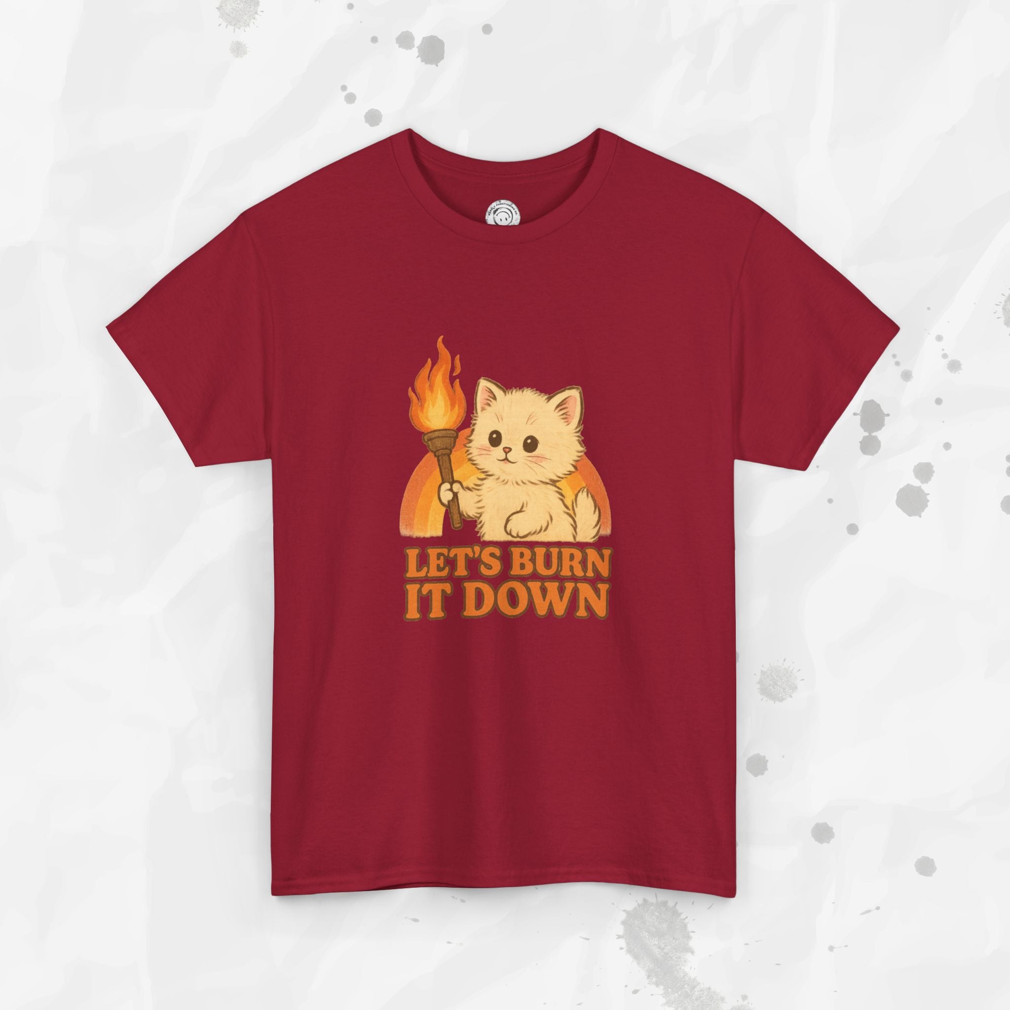 Let’s Burn It Down – T-Shirt