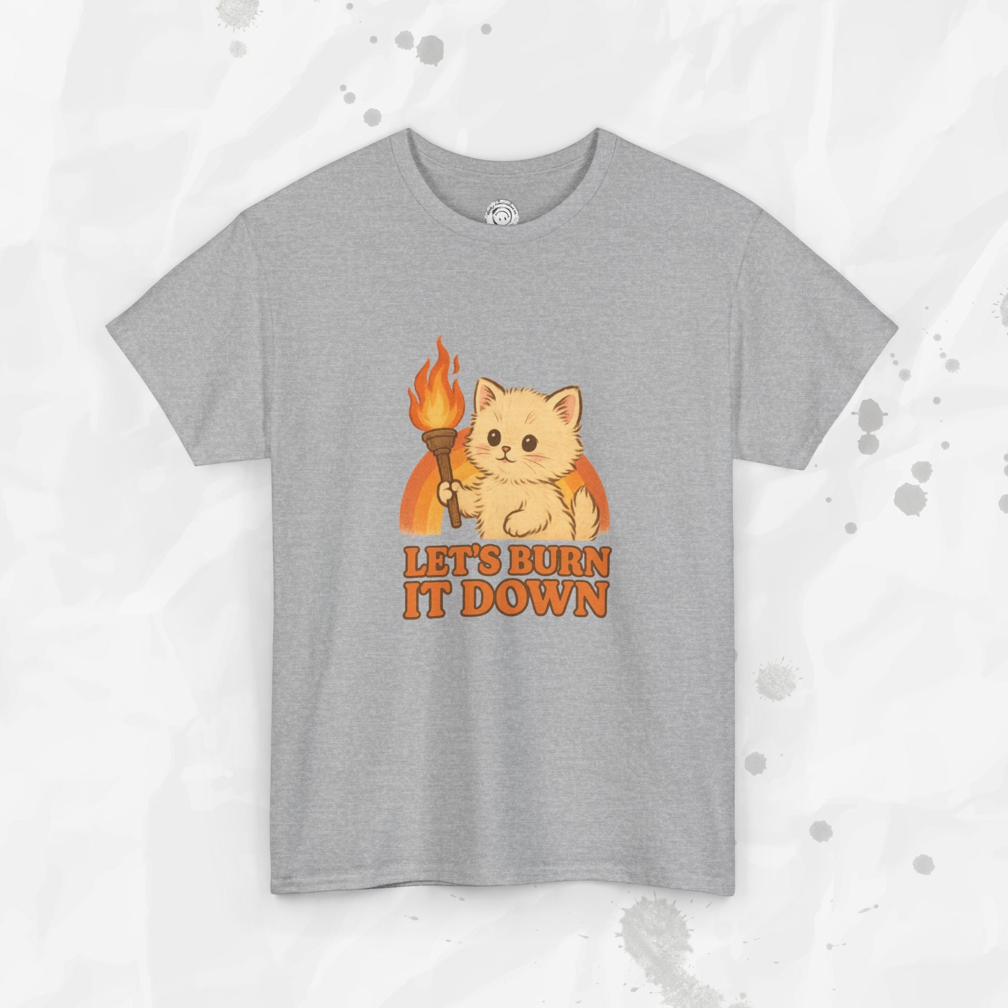 Let’s Burn It Down – T-Shirt