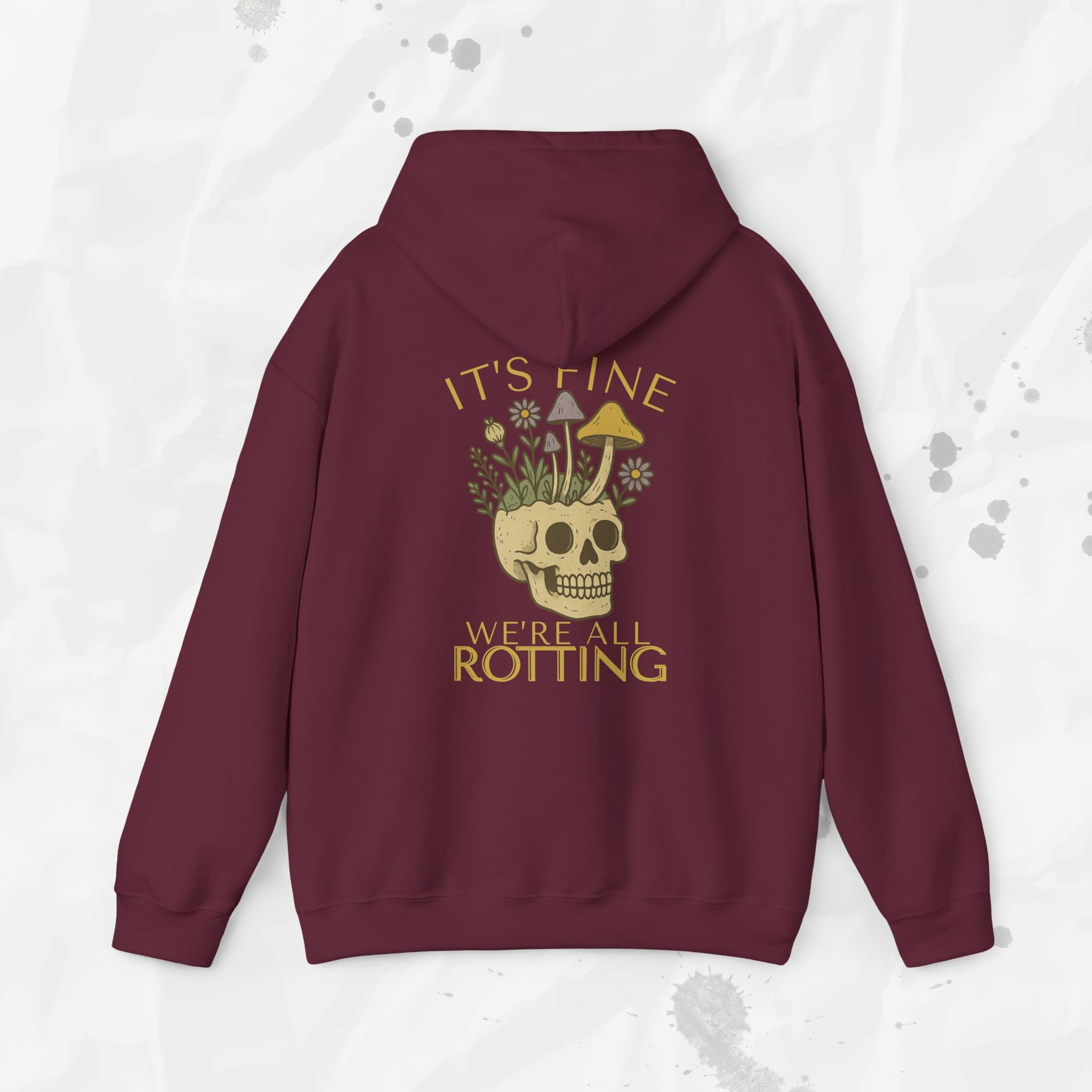 It's Fine We're All Rotting - Hoodie
