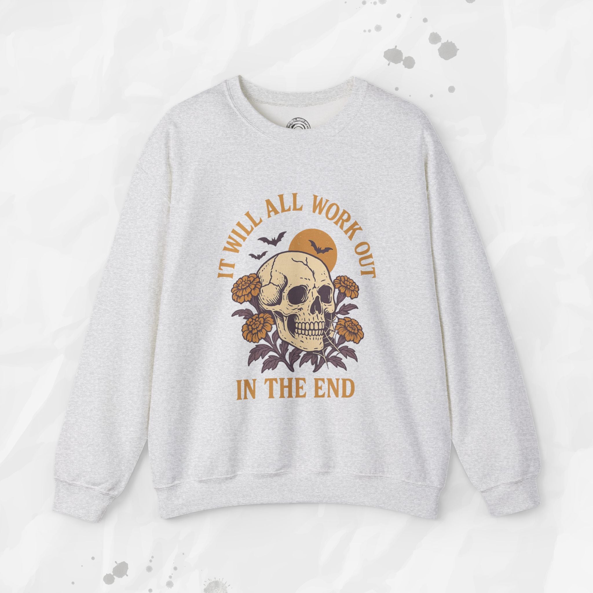 It Will All Work Out In The End - Crewneck Sweatshirt