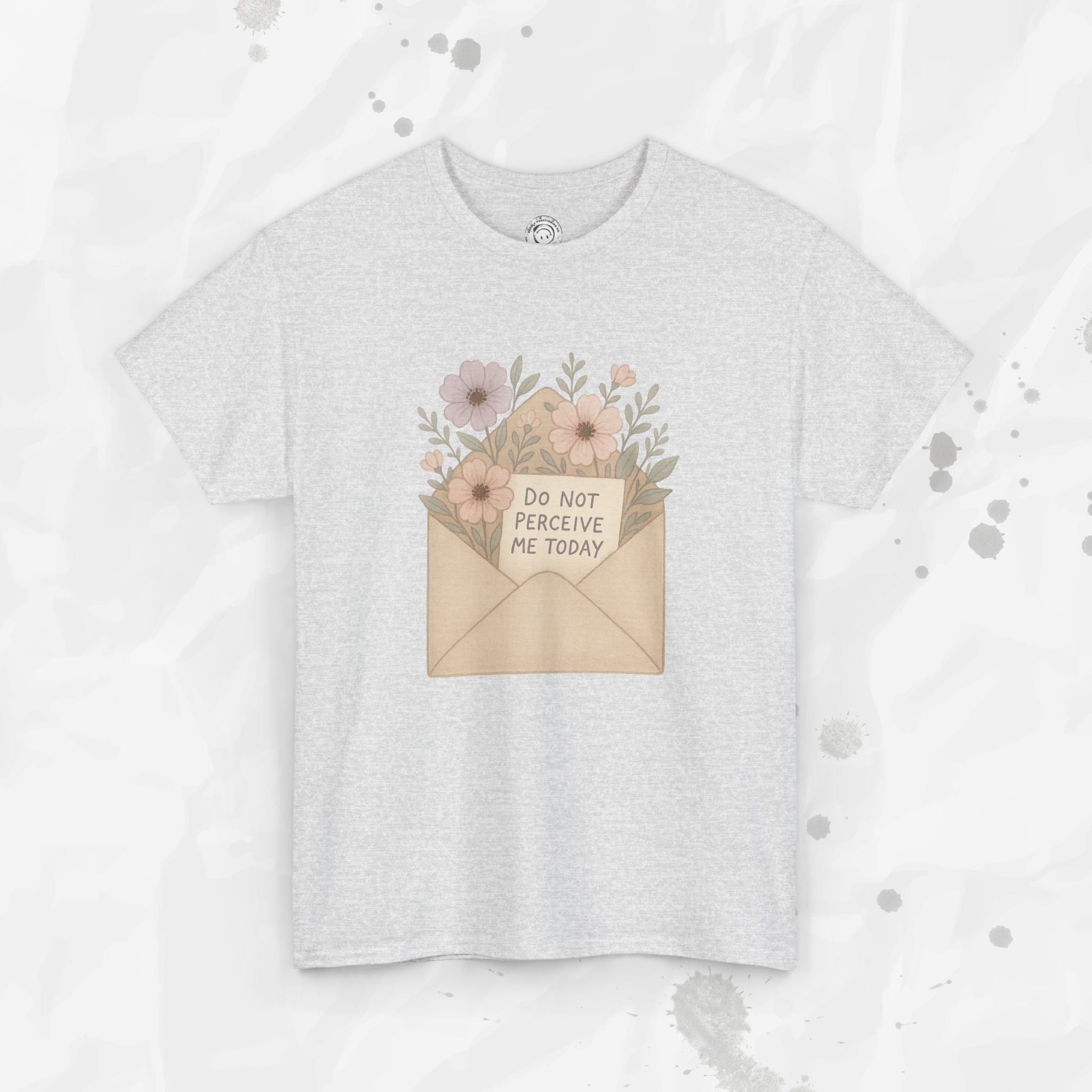 Do Not Perceive Me Today - T-Shirt