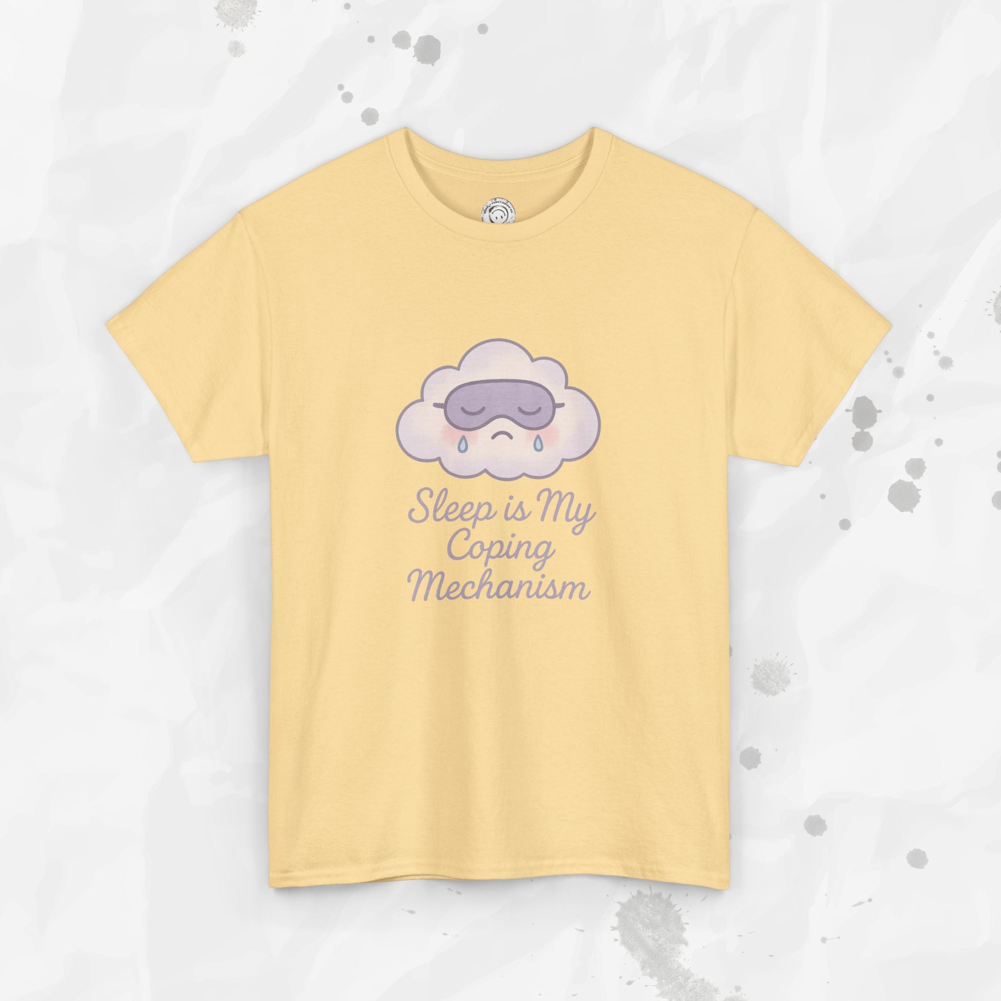 Sleep is My Coping Mechanism - T-Shirt