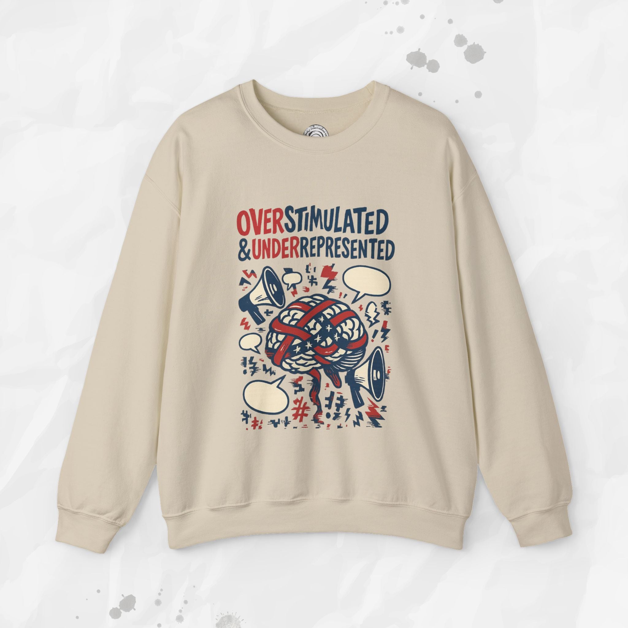 Overstimulated & Underrepresented - Crewneck Sweatshirt