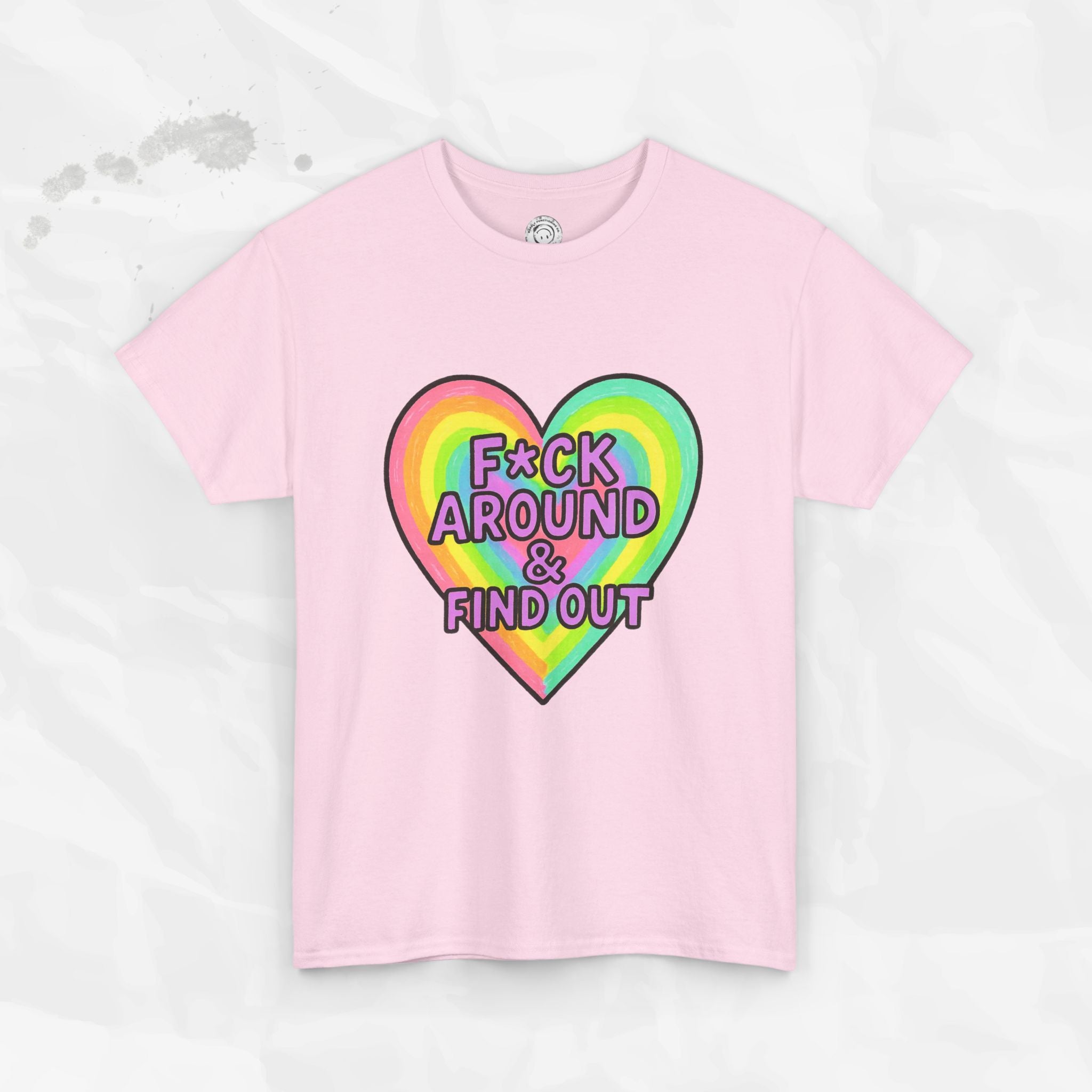 F*ck Around & Find Out – T-Shirt