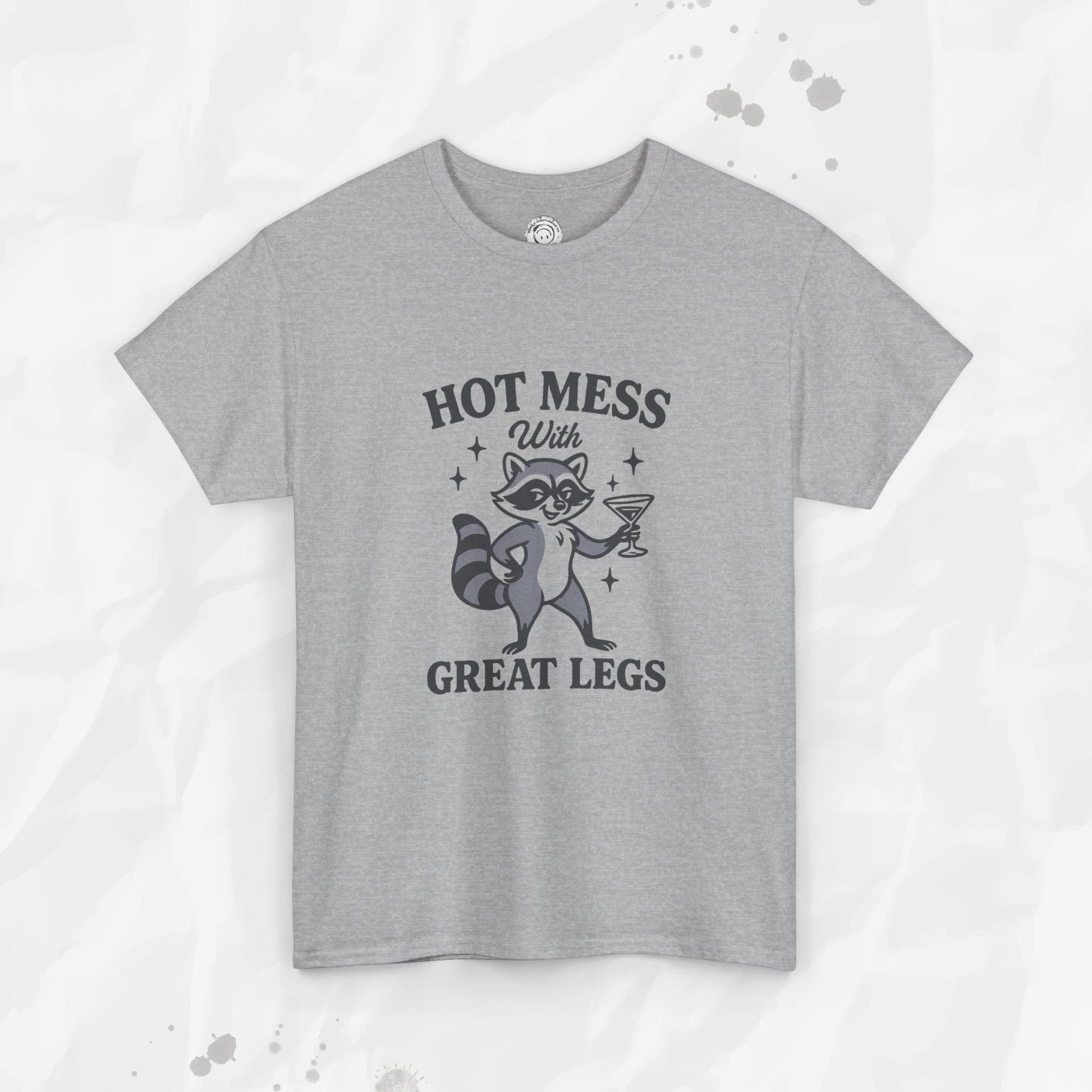 Hot Mess With Great Legs - T-Shirt