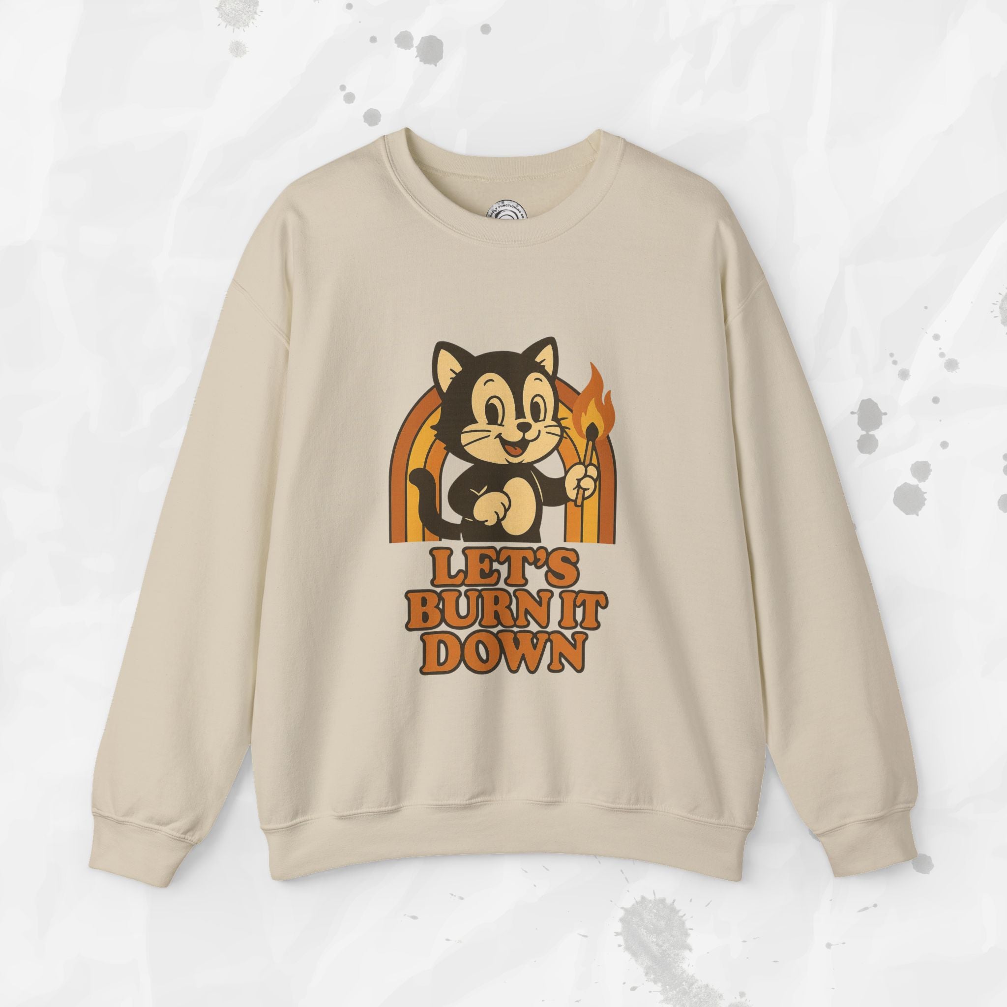 Let’s Burn It Down – Crewneck Sweatshirt