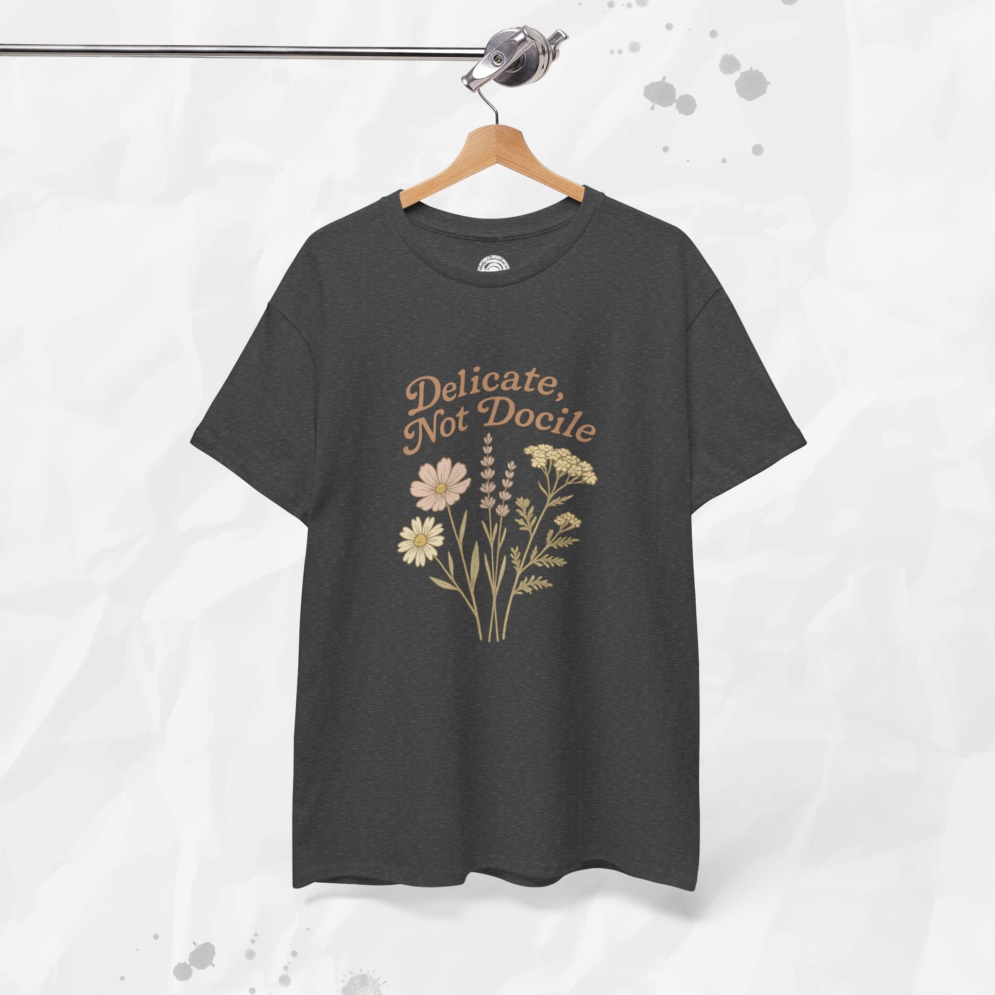 Delicate, Not Docile - T-Shirt