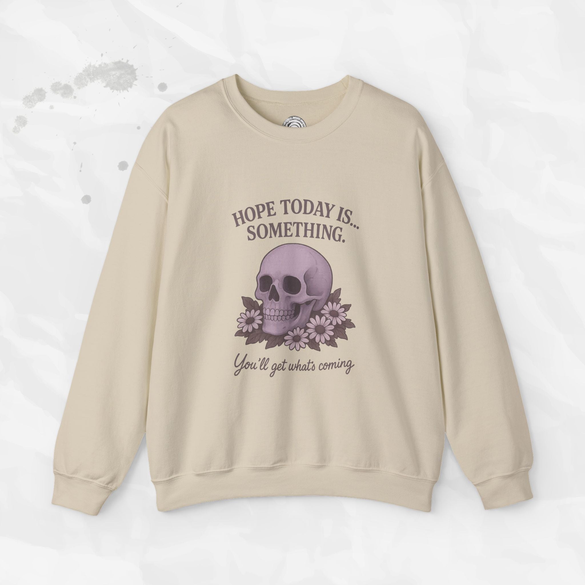 Hope Today is... Something - Crewneck Sweatshirt