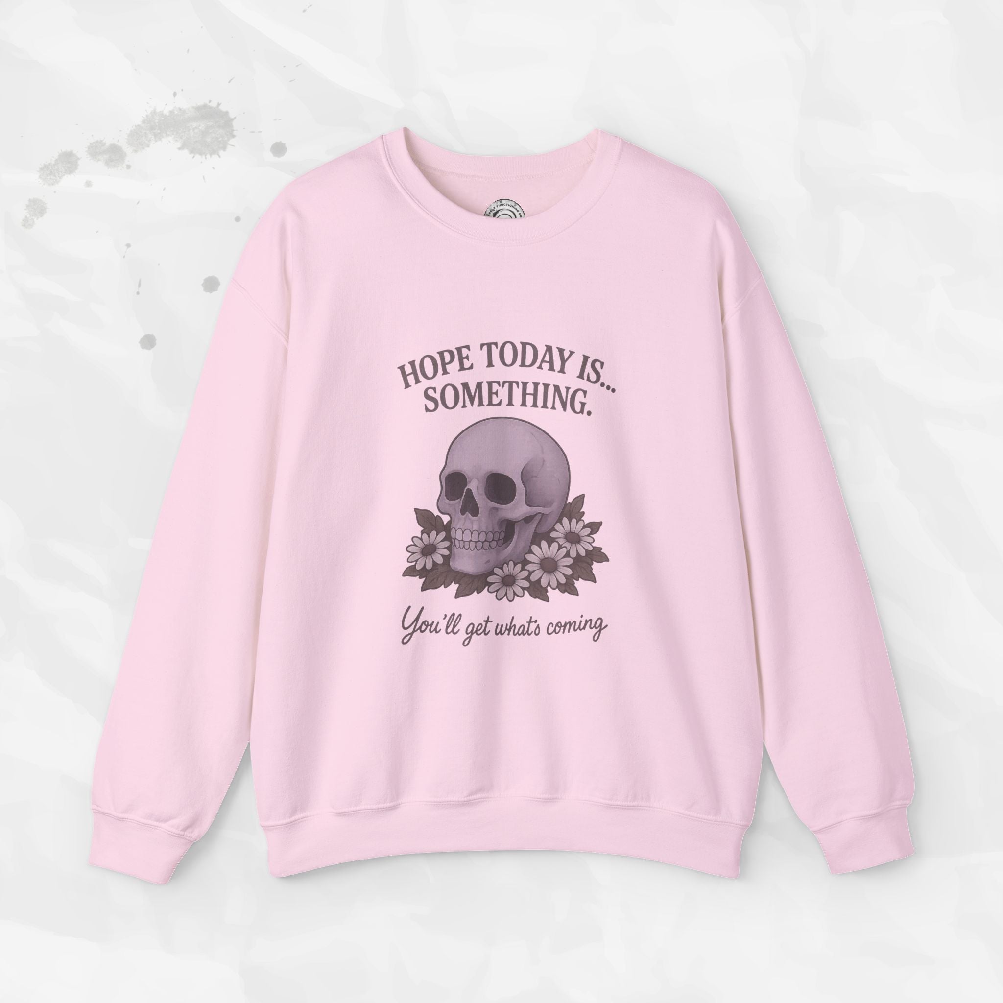 Hope Today is... Something - Crewneck Sweatshirt