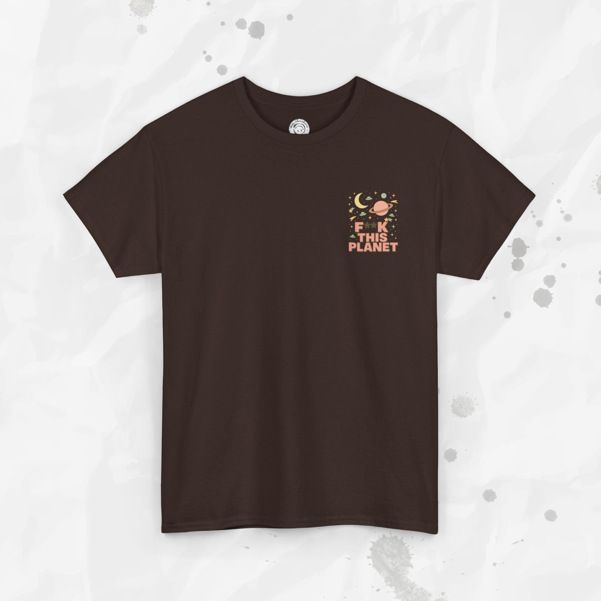F*ck This Planet - T-Shirt