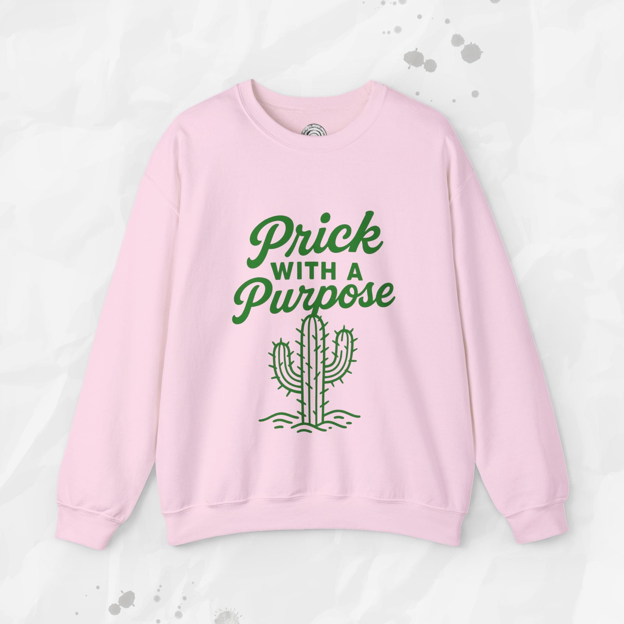 Prick With A Purpose - Crewneck Sweatshirt
