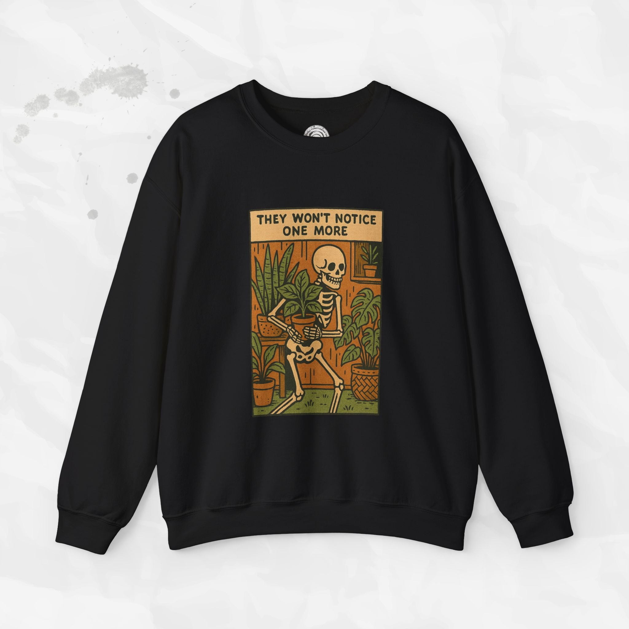 They Won't Notice One More - Crewneck Sweatshirt