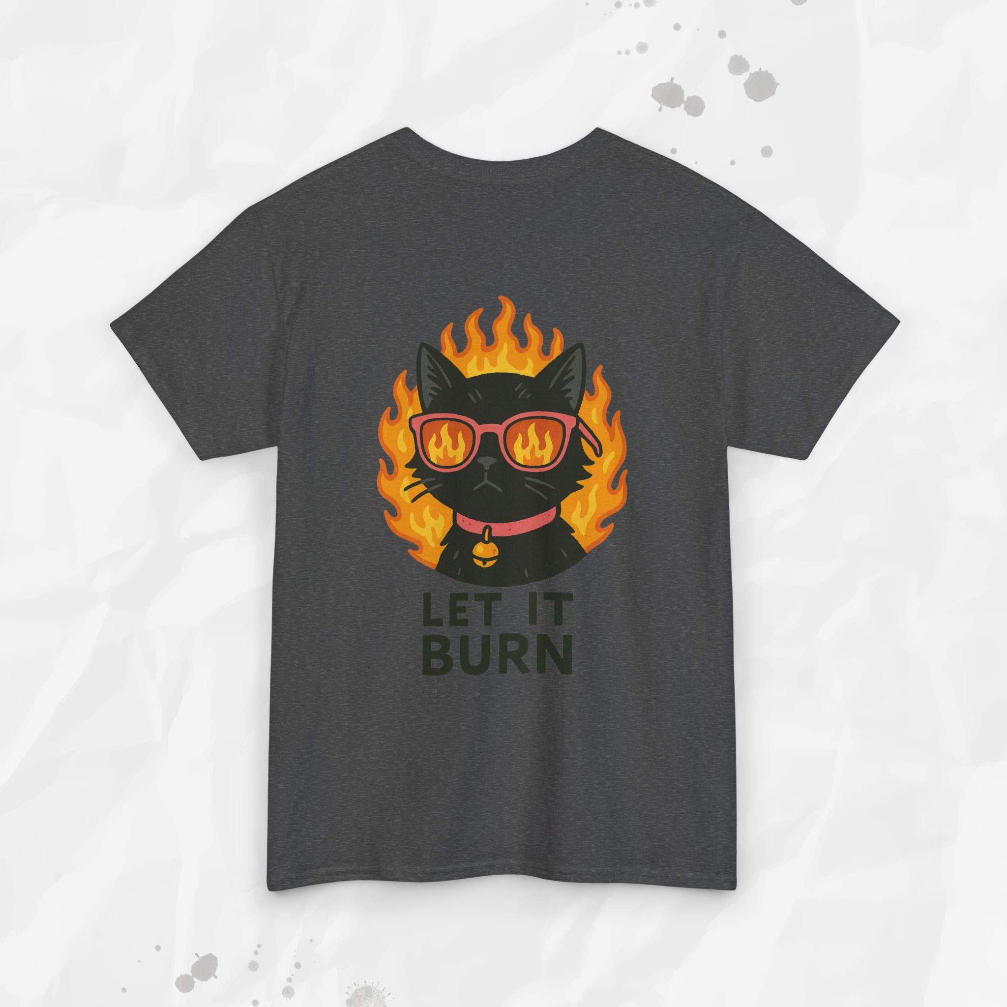 Let It Burn - T-Shirt
