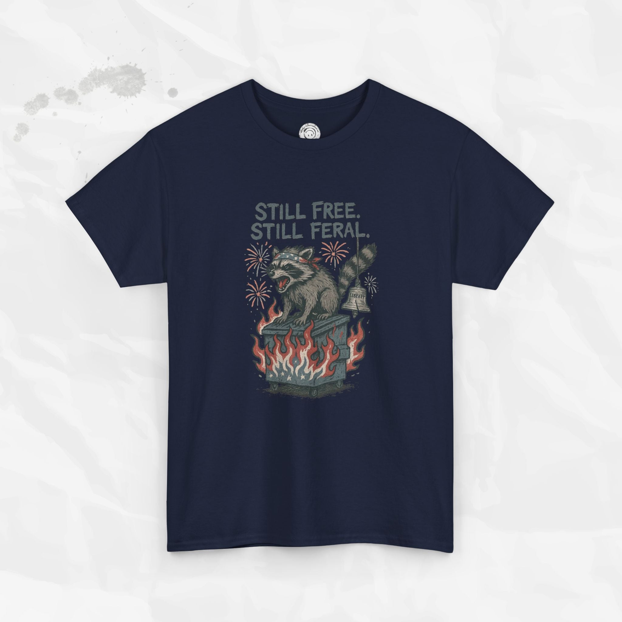 Still Free. Still Feral. - T-Shirt