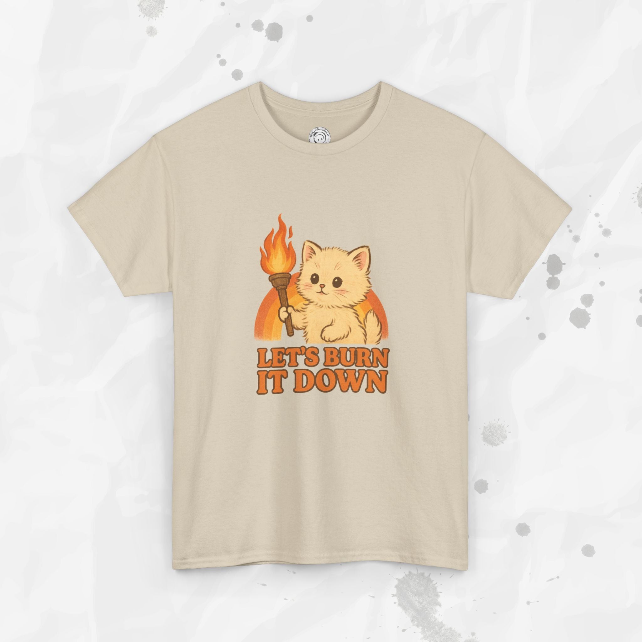 Let’s Burn It Down – T-Shirt