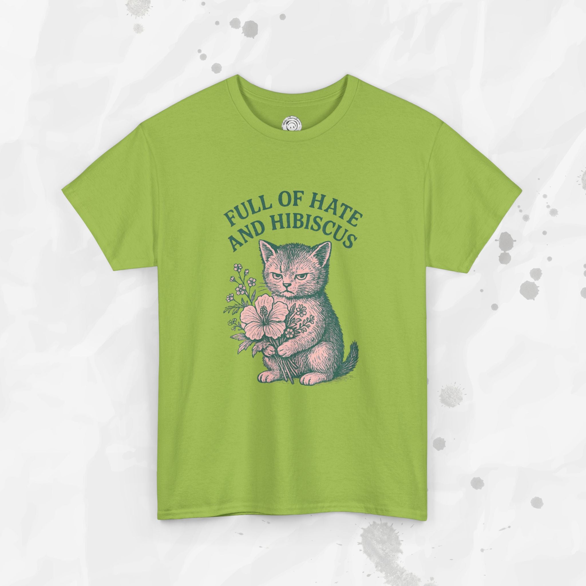 Full of Hate and Hibiscus - T-Shirt