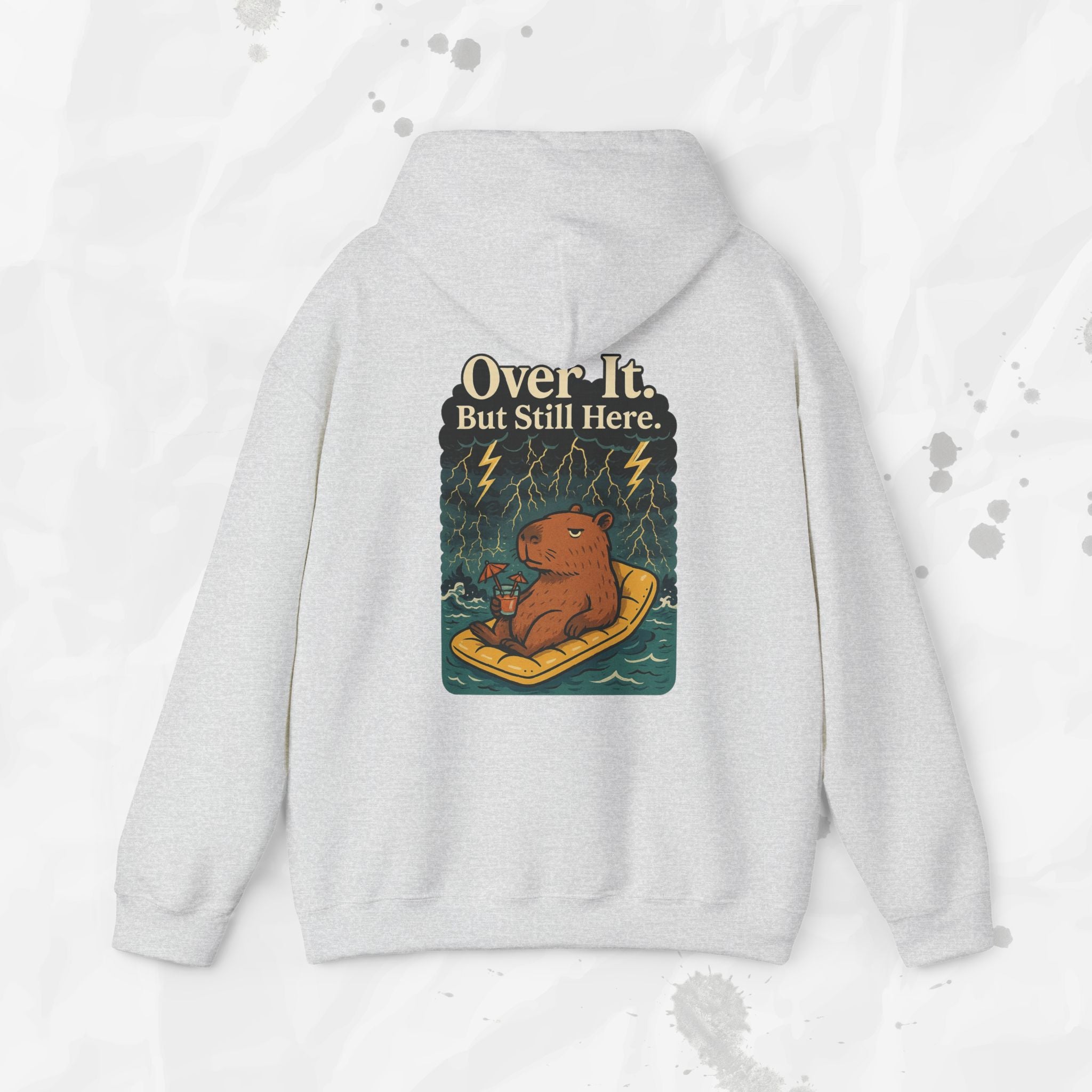 Over It But Still Here - Hoodie