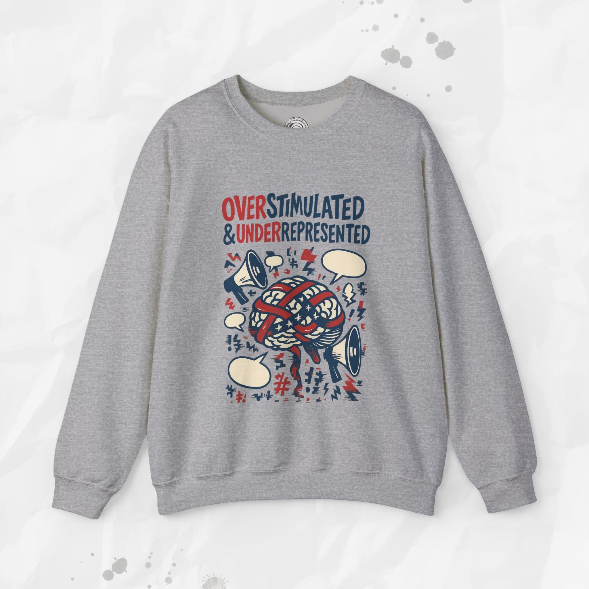 Overstimulated & Underrepresented - Crewneck Sweatshirt